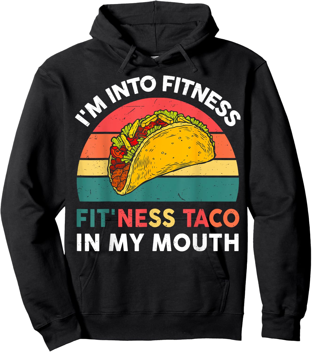 Cute Taco-Shirt Im Into Fitness Taco In My Mouth Mexican-Gym Hoodie - Hoodie | Black