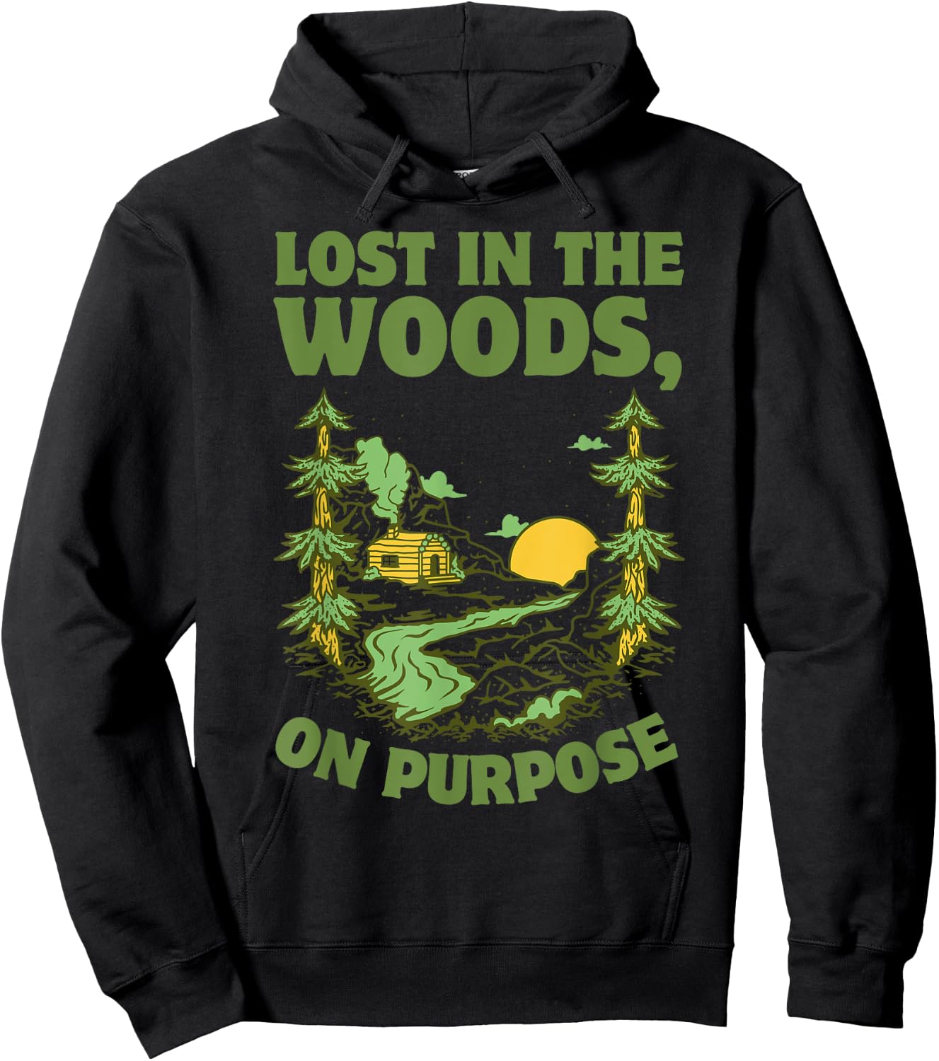 Cabin Lost in the Woods, On Purpose Hoodie - Hoodie | Black
