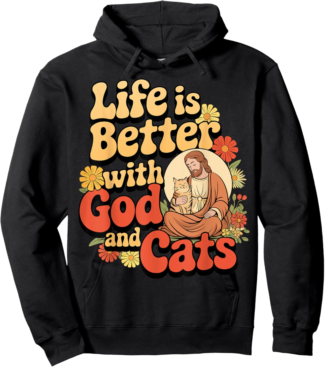 Life Is Better with God and Cats Inspirational Faithful Hoodie - Hoodie | Black