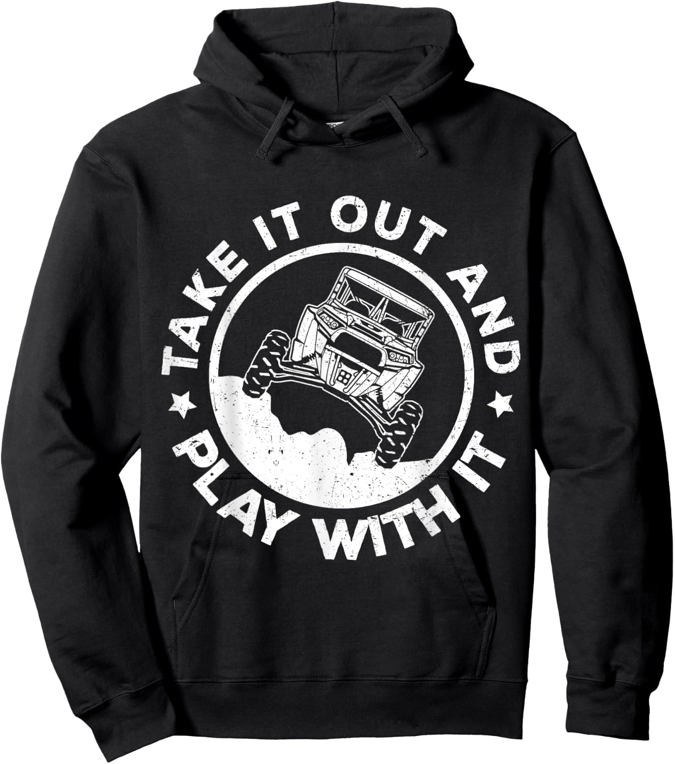 SXS UTV Take It Out And Play With It Hoodie - Hoodie | Black