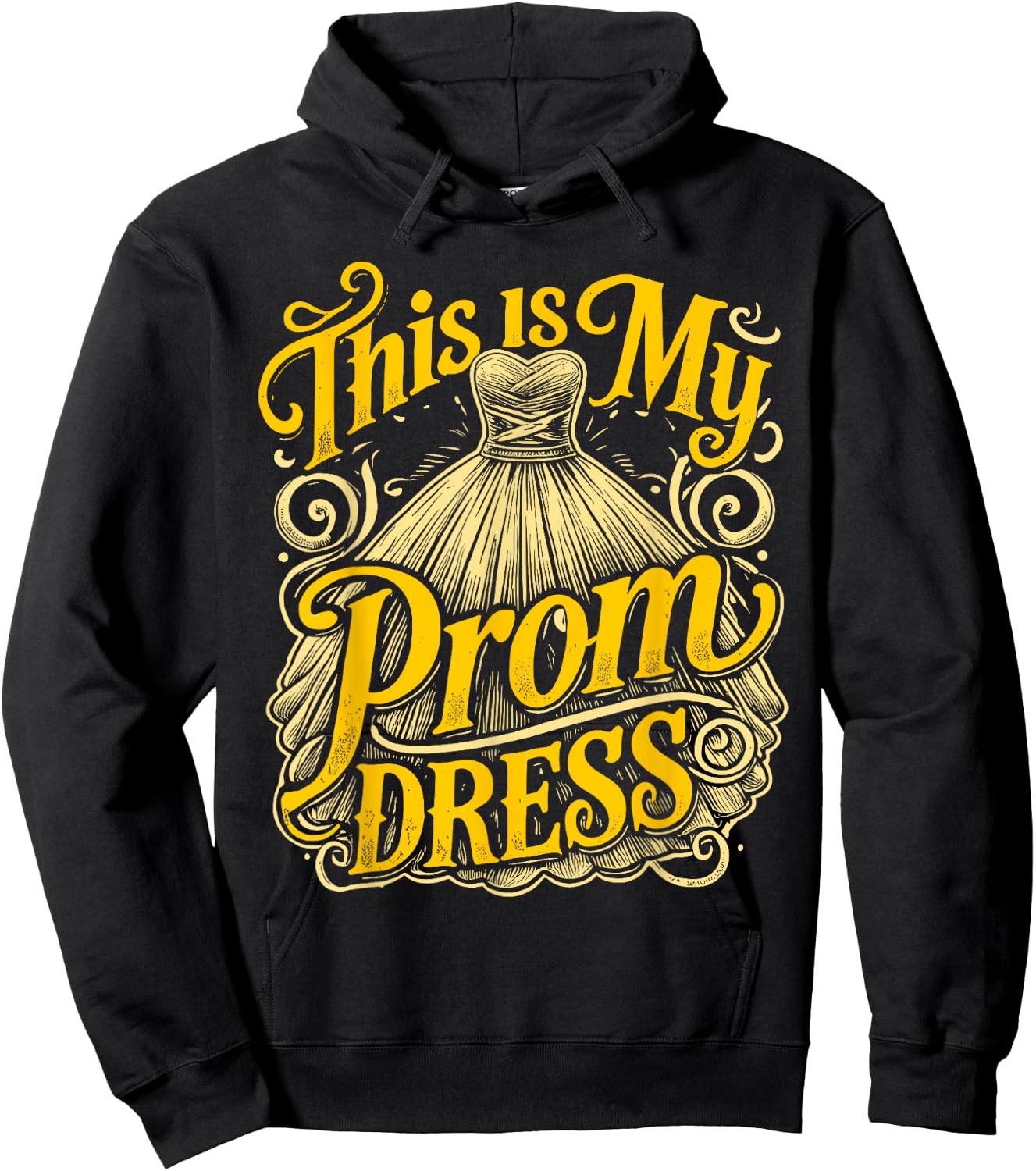 School Prom This Is My Prom Dress Prom Night Hoodie - Hoodie | Black