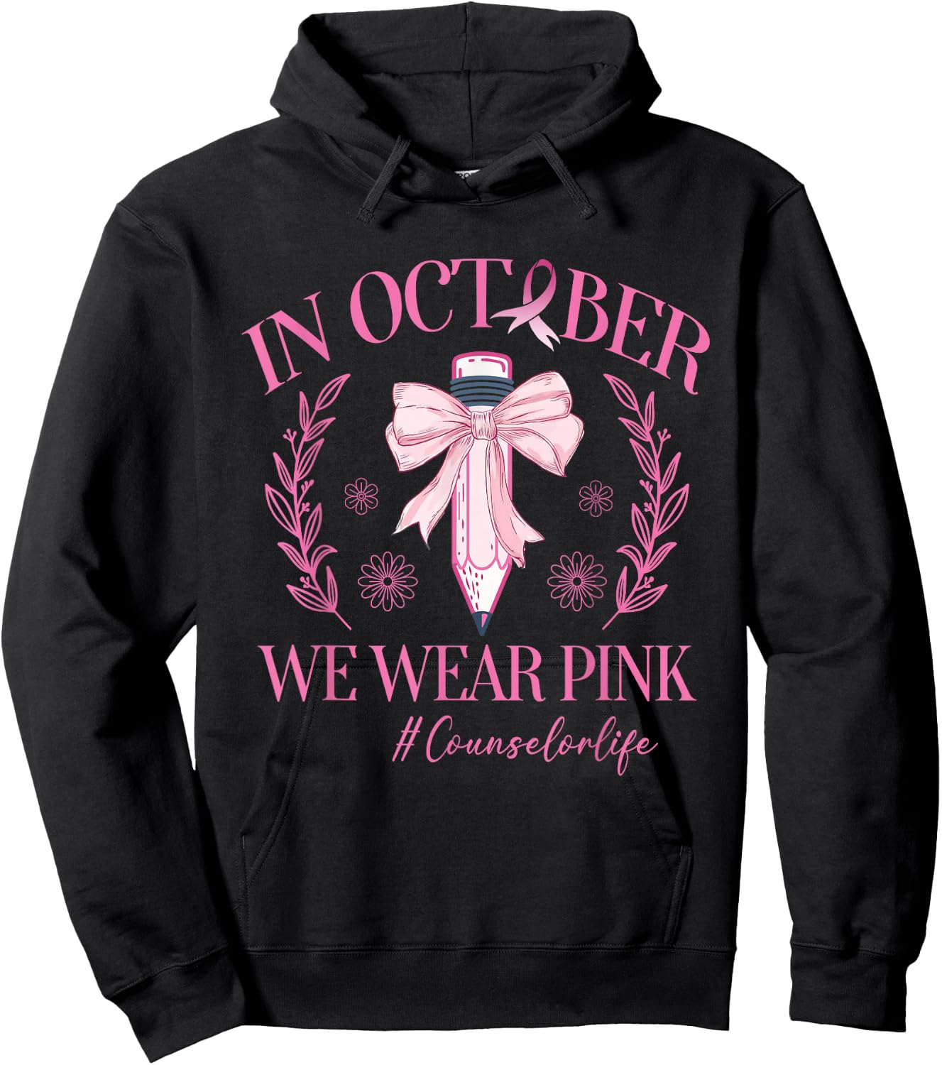 In October We Wear Pink Counselor Life Breast Cancer Hoodie - Hoodie | Black
