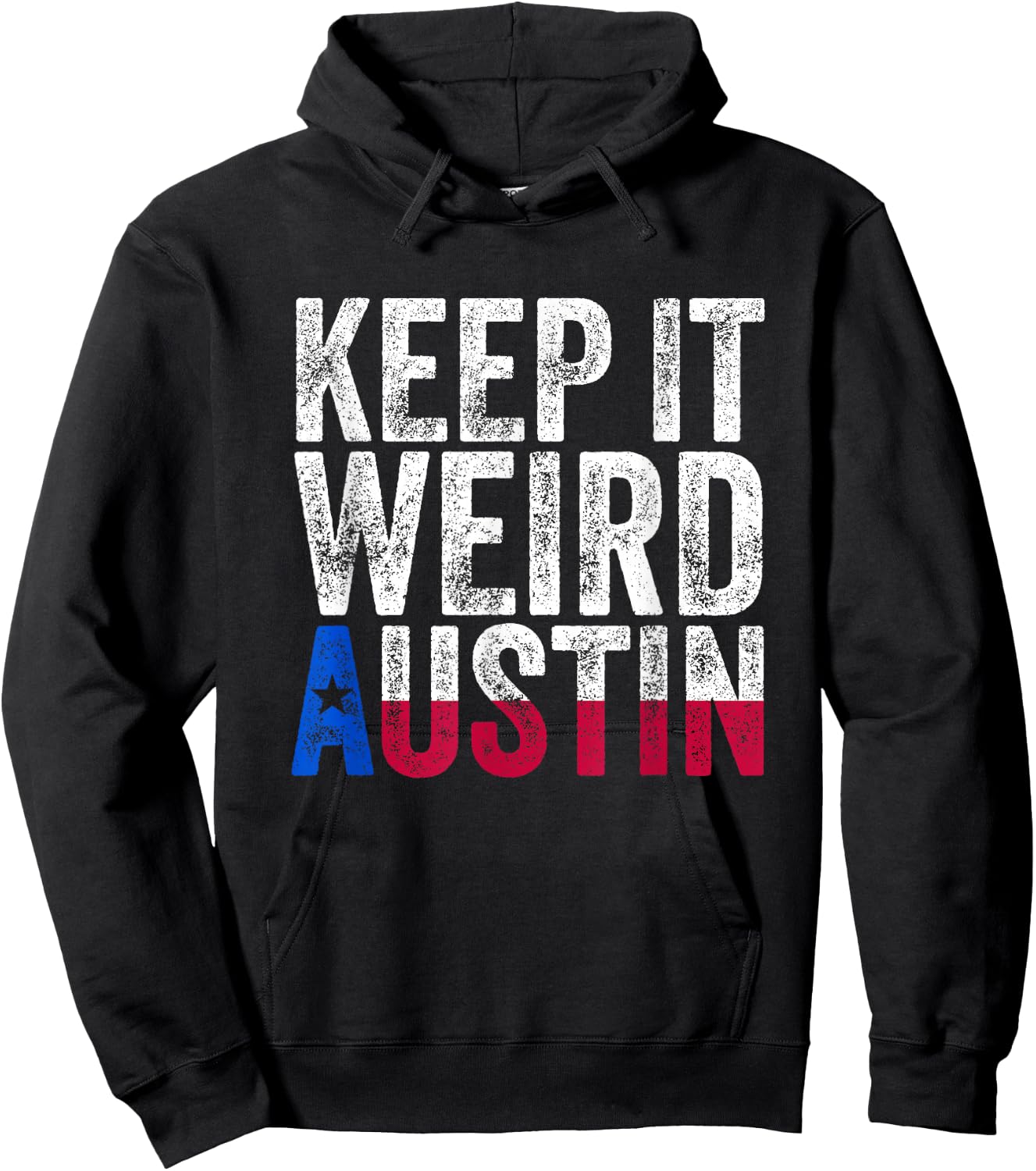Texas Pride - Keep It Weird Austin Hoodie - Hoodie | Black