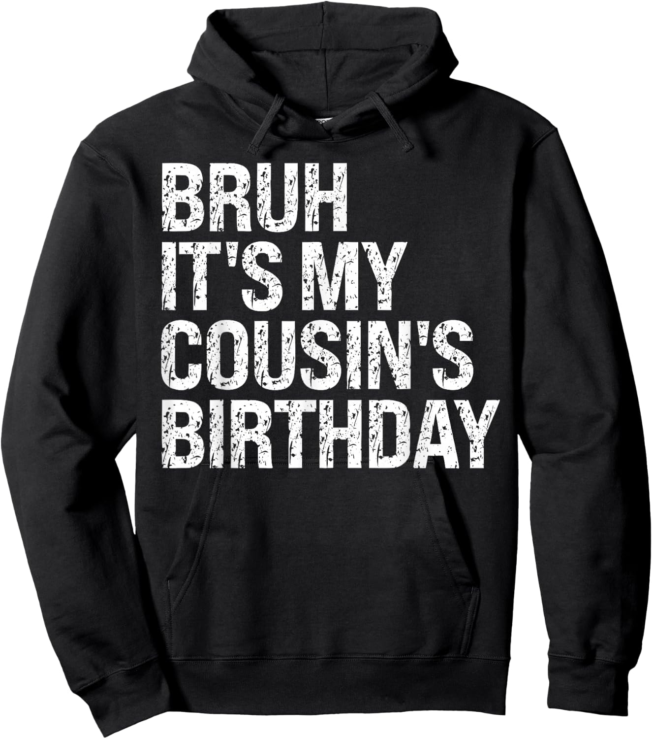Bruh It's My Cousin's Birthday Bro Omg Calm Crown Happy Hoodie - Hoodie | Black