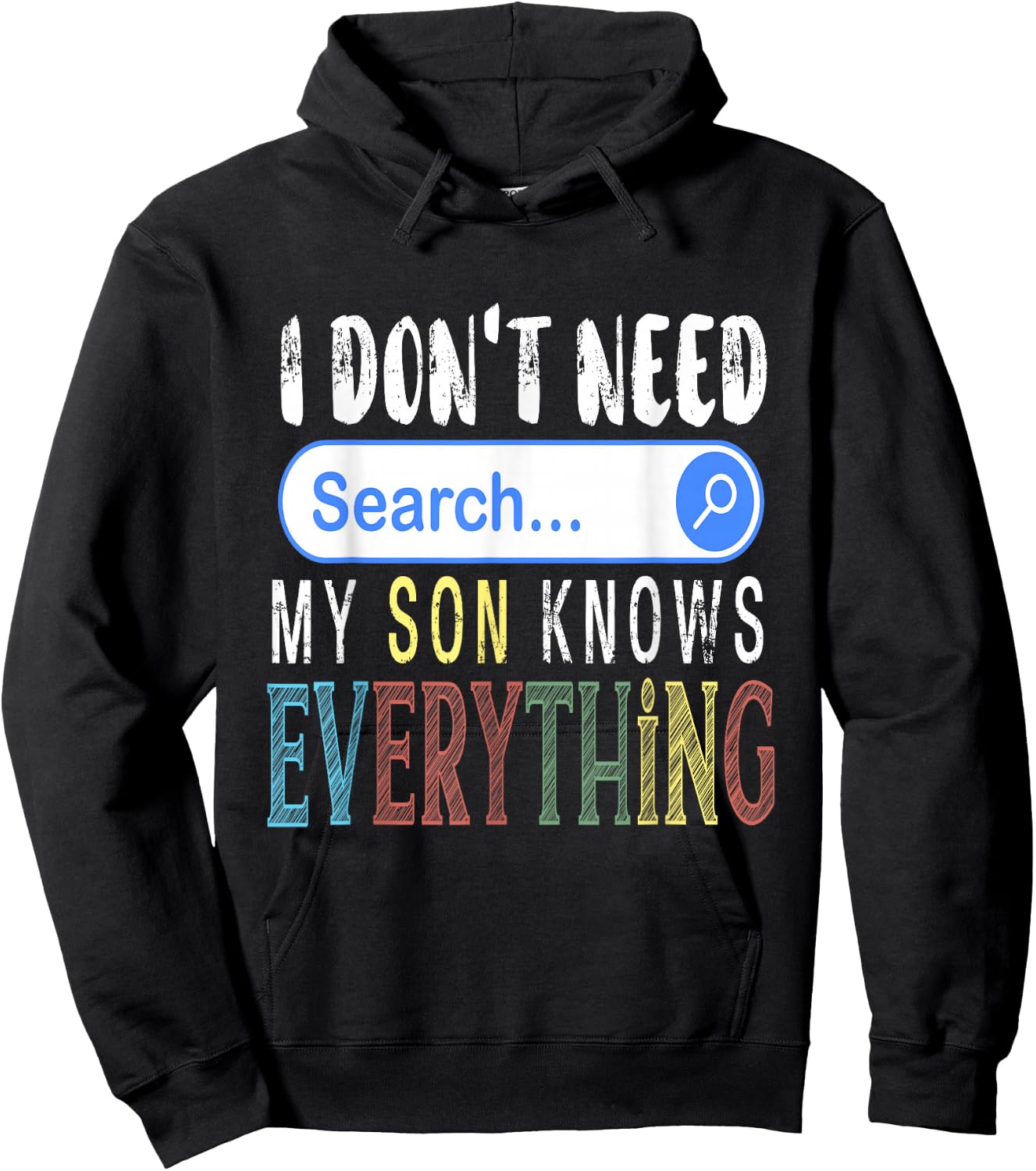 I Don't Need Search Engine My Son Knows Everything Funny Hoodie - Hoodie | Black