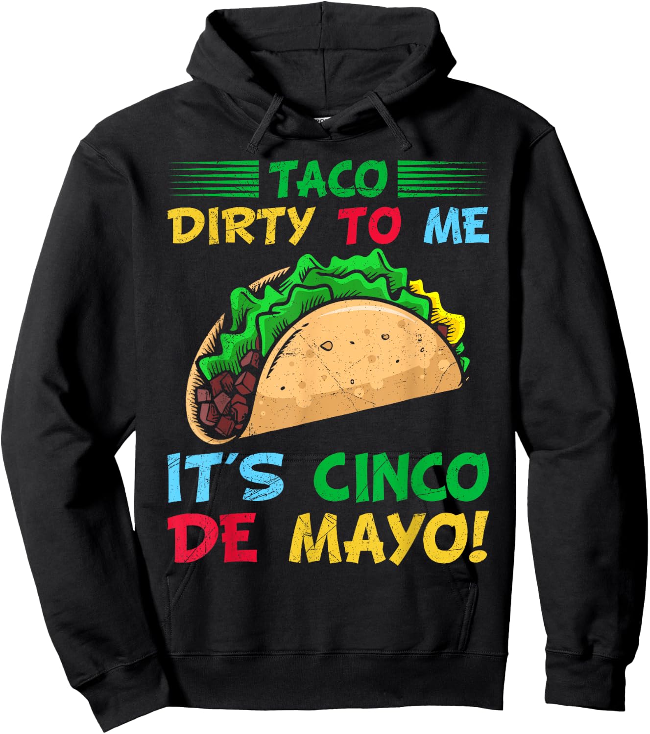 Taco Dirty To Me It's Cinco De Mayo Fiesta Party Hoodie - Hoodie | Black