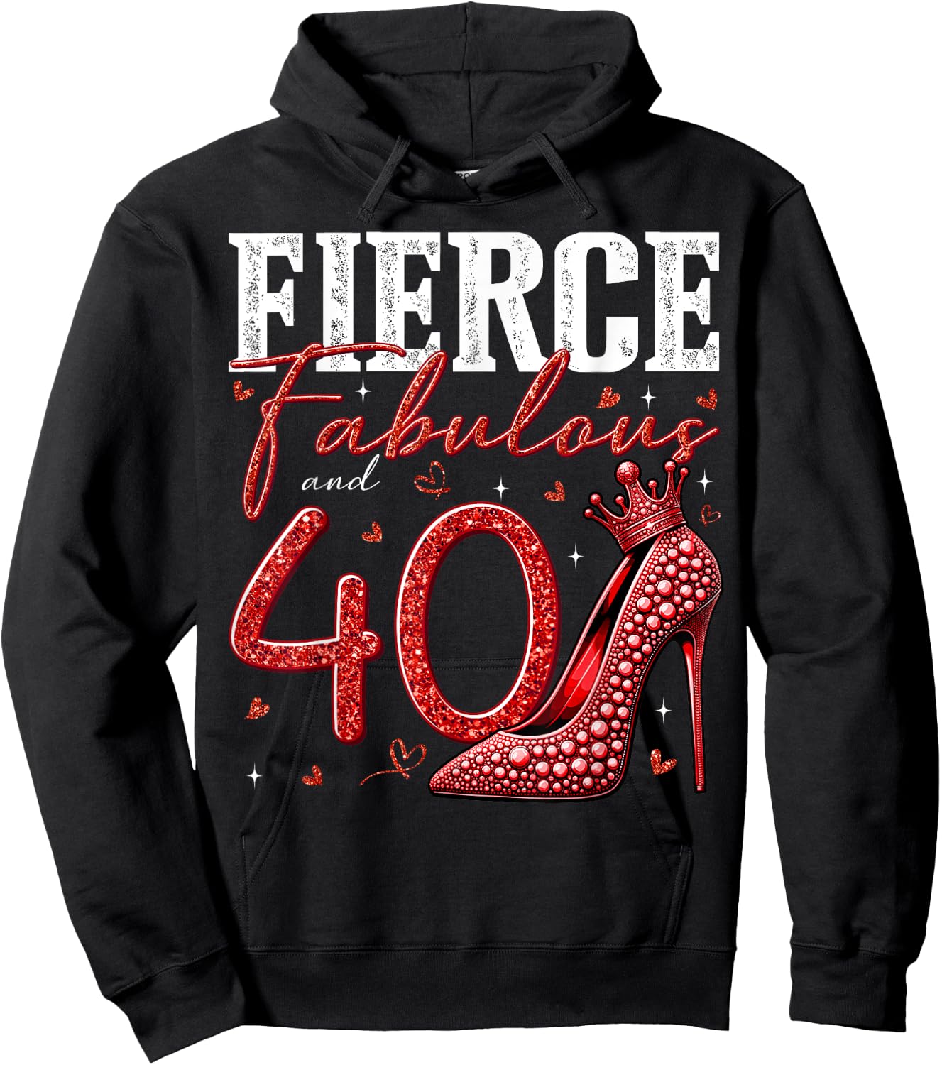 40th Birthday Fierce Fabulous and 40 Year Old Gifts Heels Hoodie - Hoodie | Black