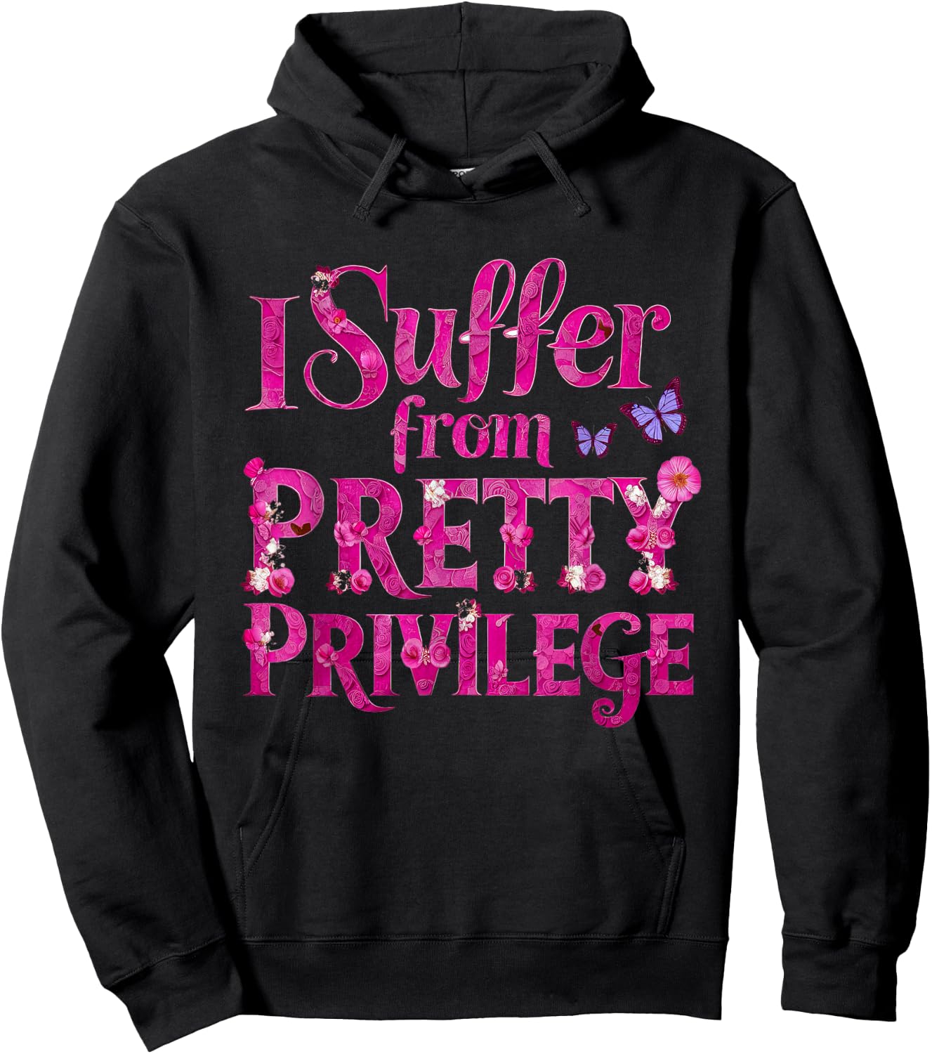 I Suffer from Pretty Privilege Fashionista Hoodie - Hoodie | Black