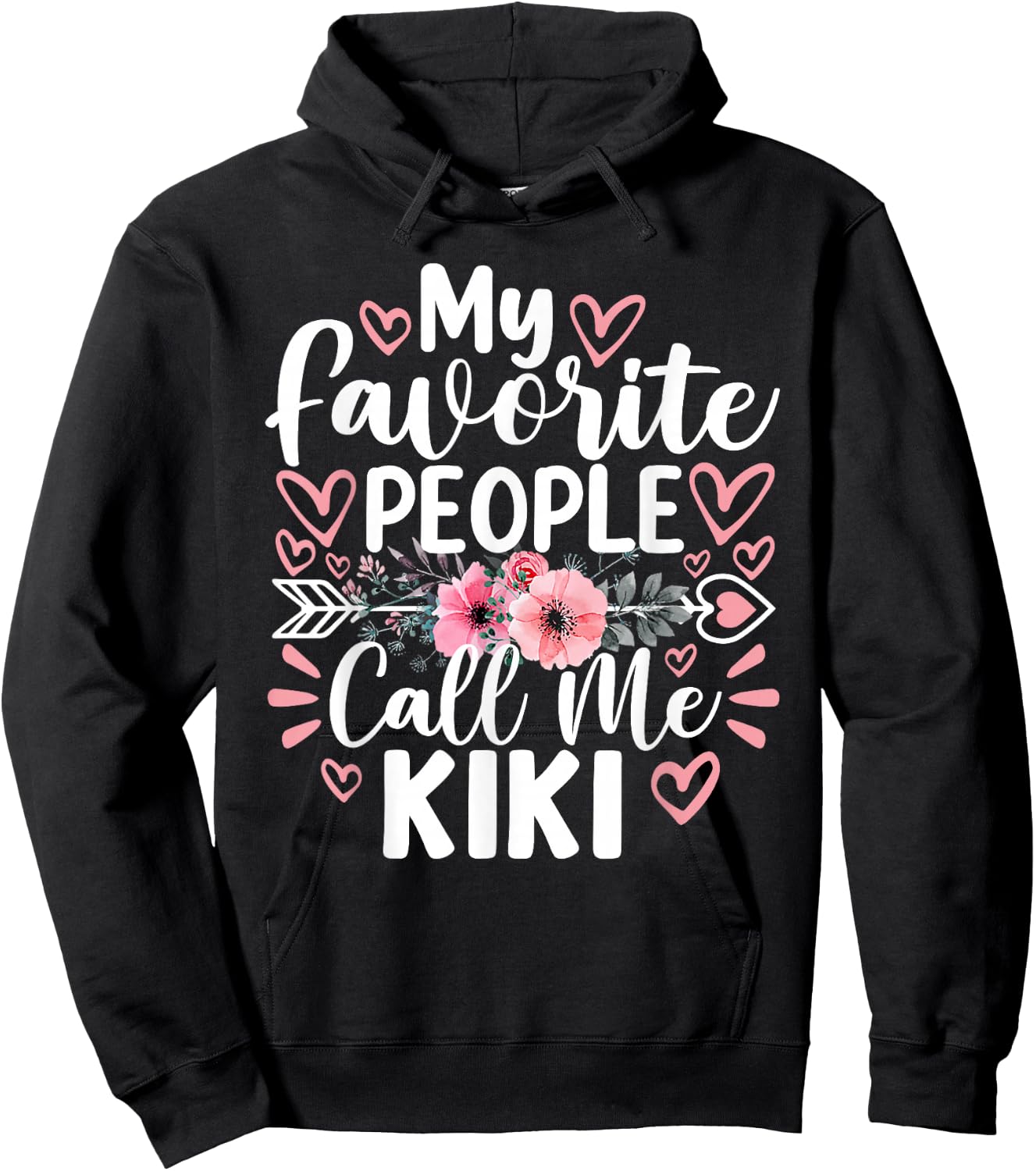 My Favorite People Call Me Kiki Funny Grandma Mother's Day Hoodie - Hoodie | Black