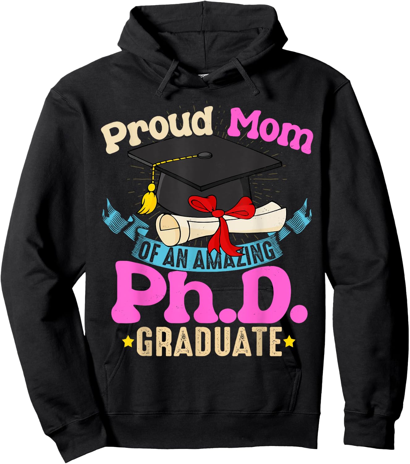 Proud Mom Of PhD Graduate Ph Shirt Family Graduation Hoodie - Hoodie | Black
