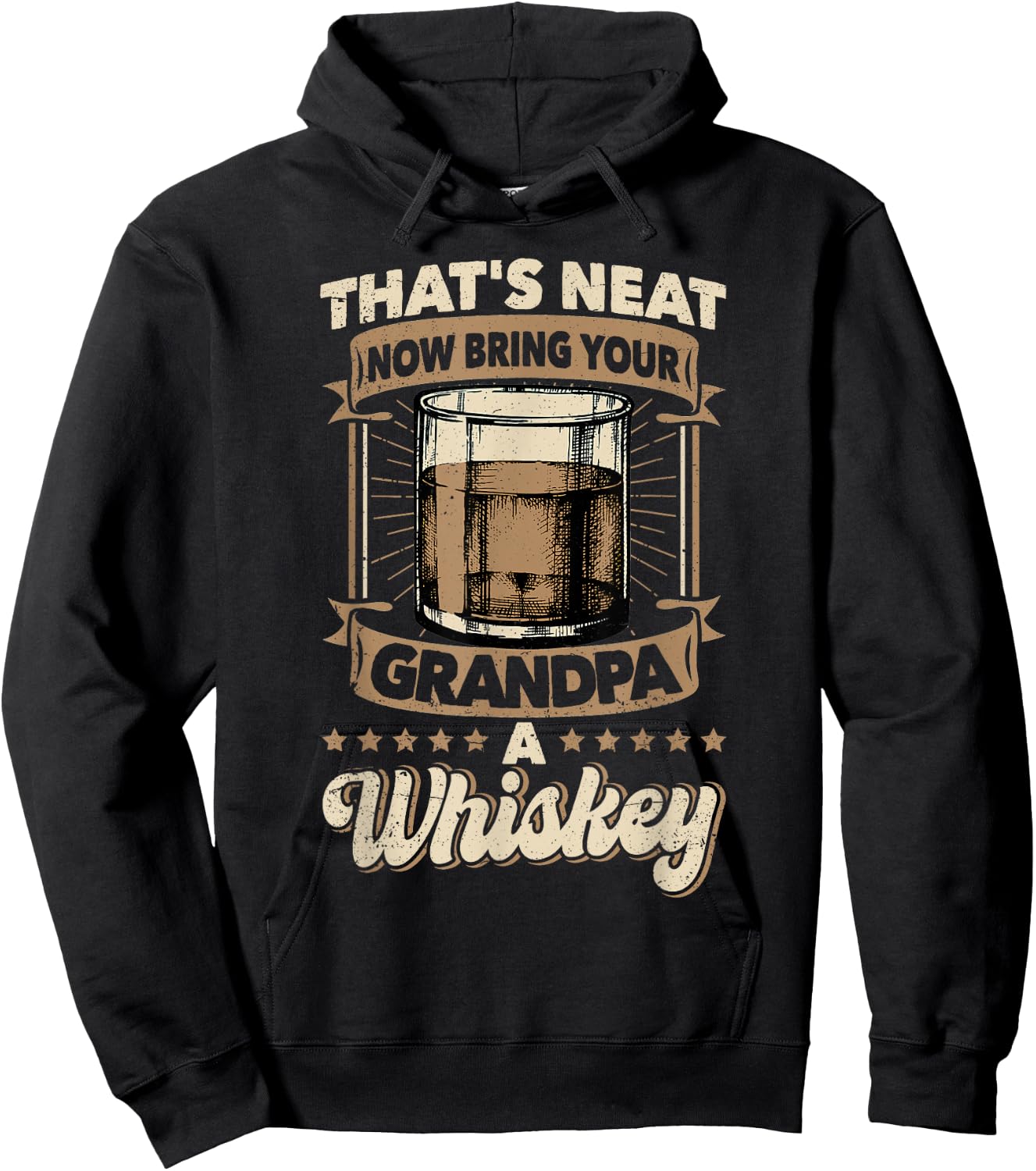 That's Neat Now Bring Your Grandpa a Whiskey Neat Whiskey Hoodie - Hoodie | Black