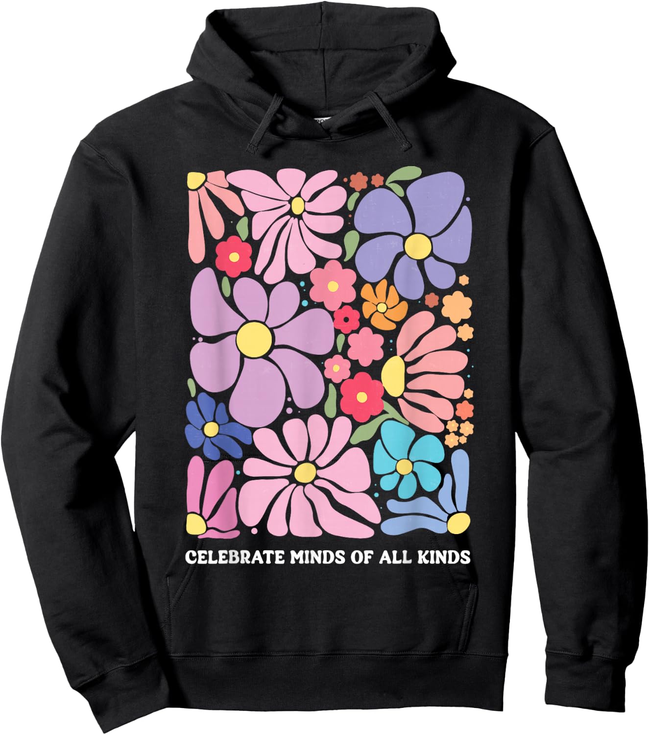Celebrate Minds of All Kinds Flowers Neurodiversity Autism Hoodie - Hoodie | Black