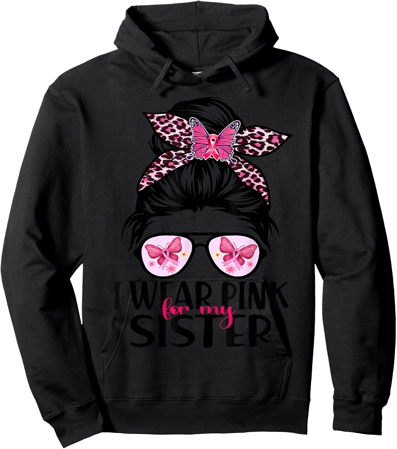 I Wear Pink For My Sister Messy Bun Breast Cancer Support Hoodie - Hoodie | Black