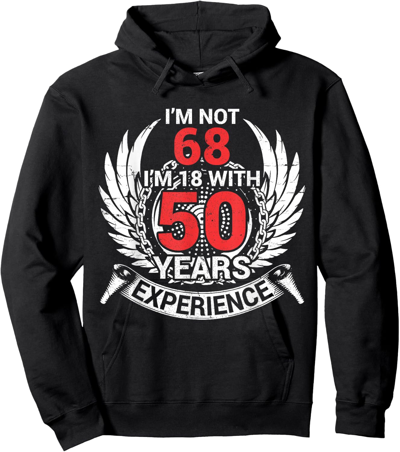 I'm Not 68 Years Birthday I'm 18 With 50 Years Of Experience Hoodie - Hoodie | Black