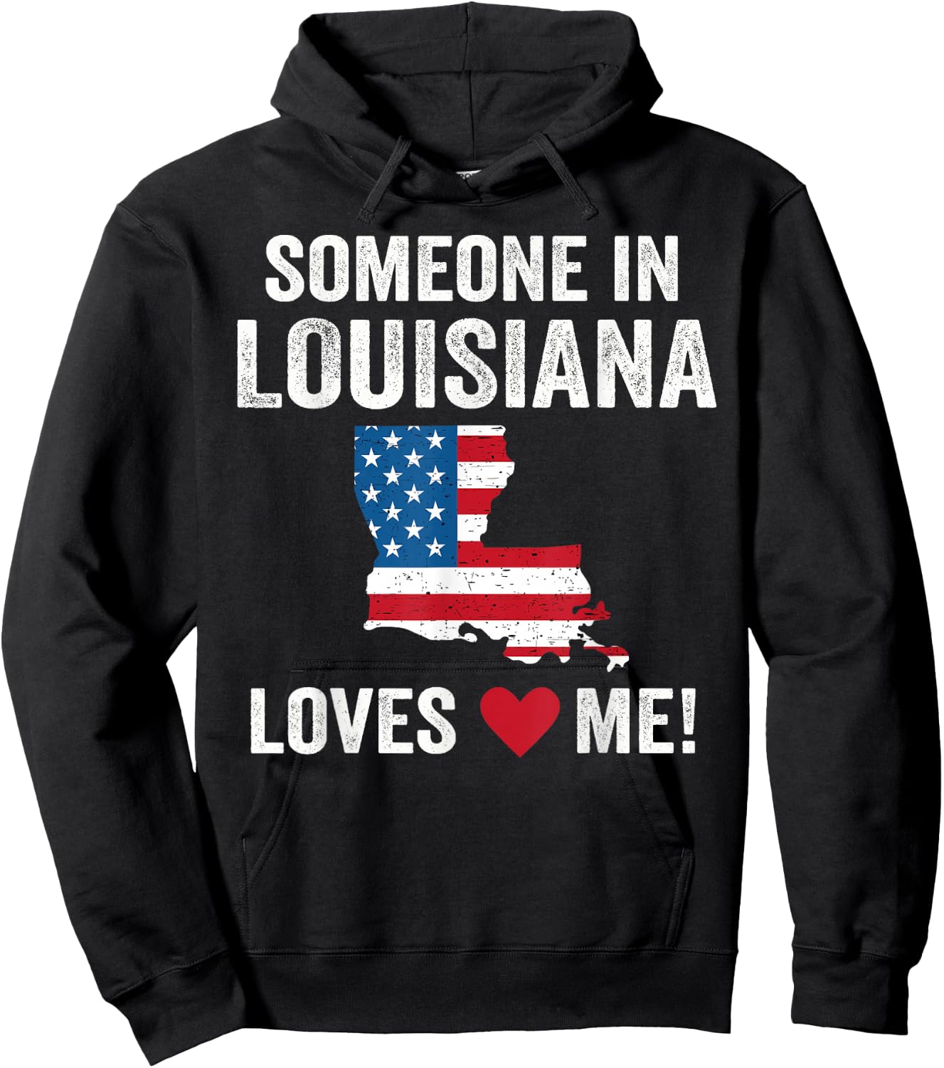 Someone In Louisiana Loves Me Hoodie - Hoodie | Black