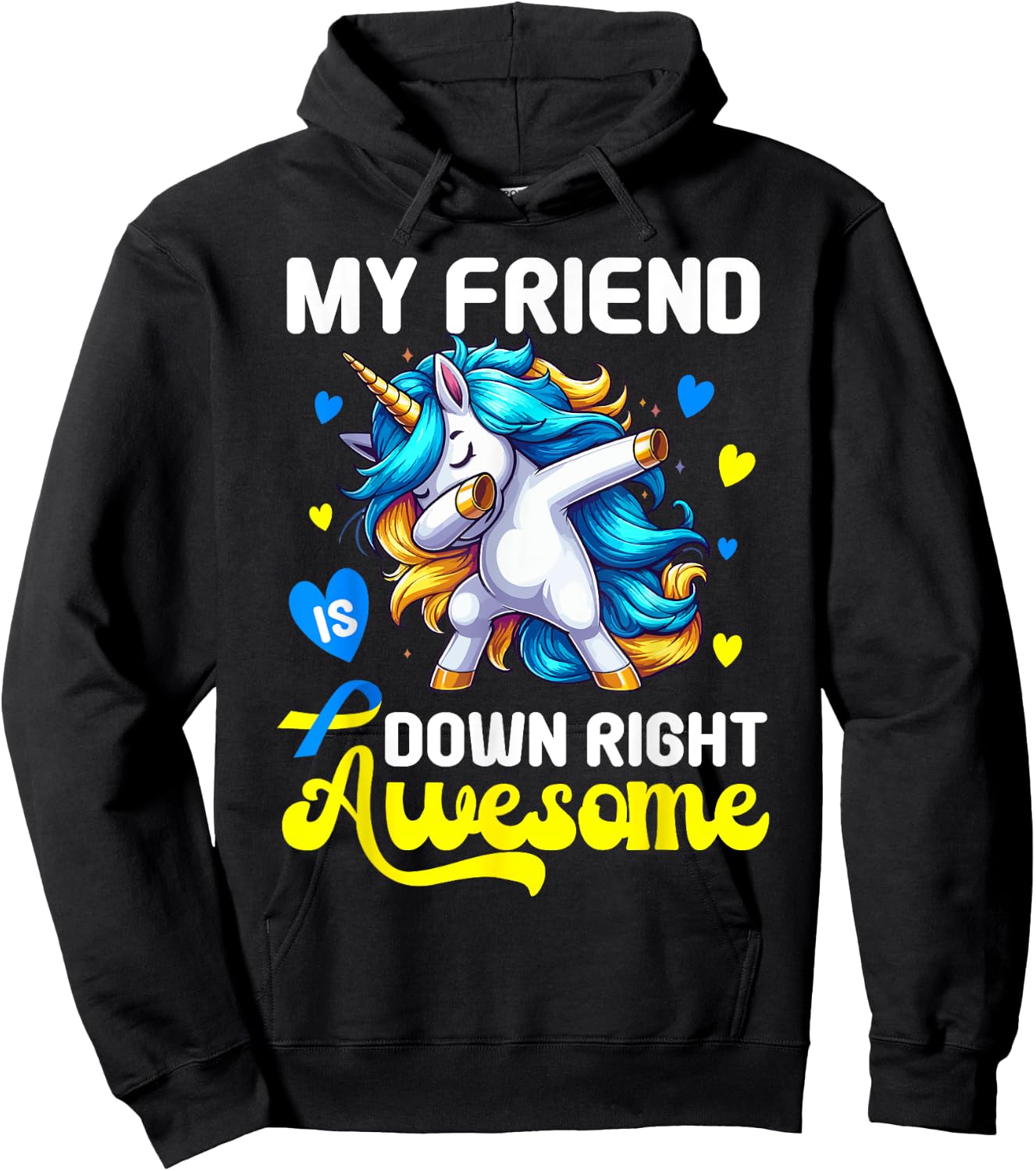 Down Syndrome Friend Awareness Day Down Right Awesome Friend Hoodie - Hoodie | Black