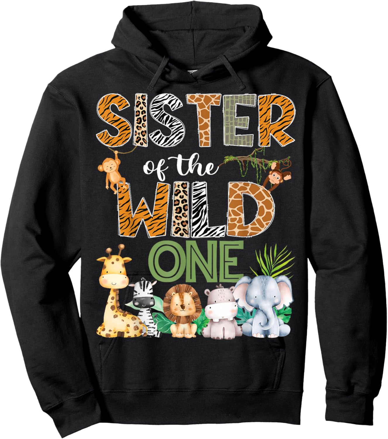Sister Of The Wild One 1St Birthday Safari Zoo Jungle Hoodie - Hoodie | Black