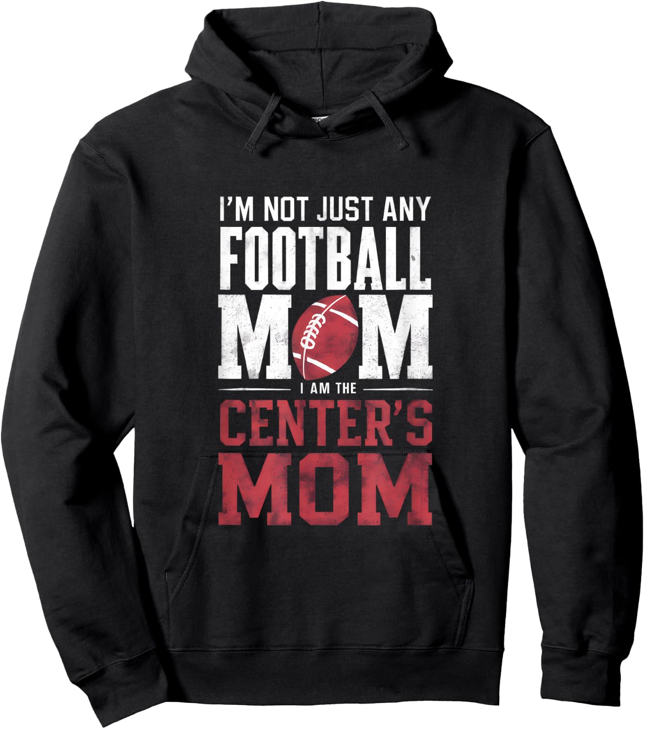 I'm Not Just Any Football Mom Center's Mom Hoodie - Hoodie | Black