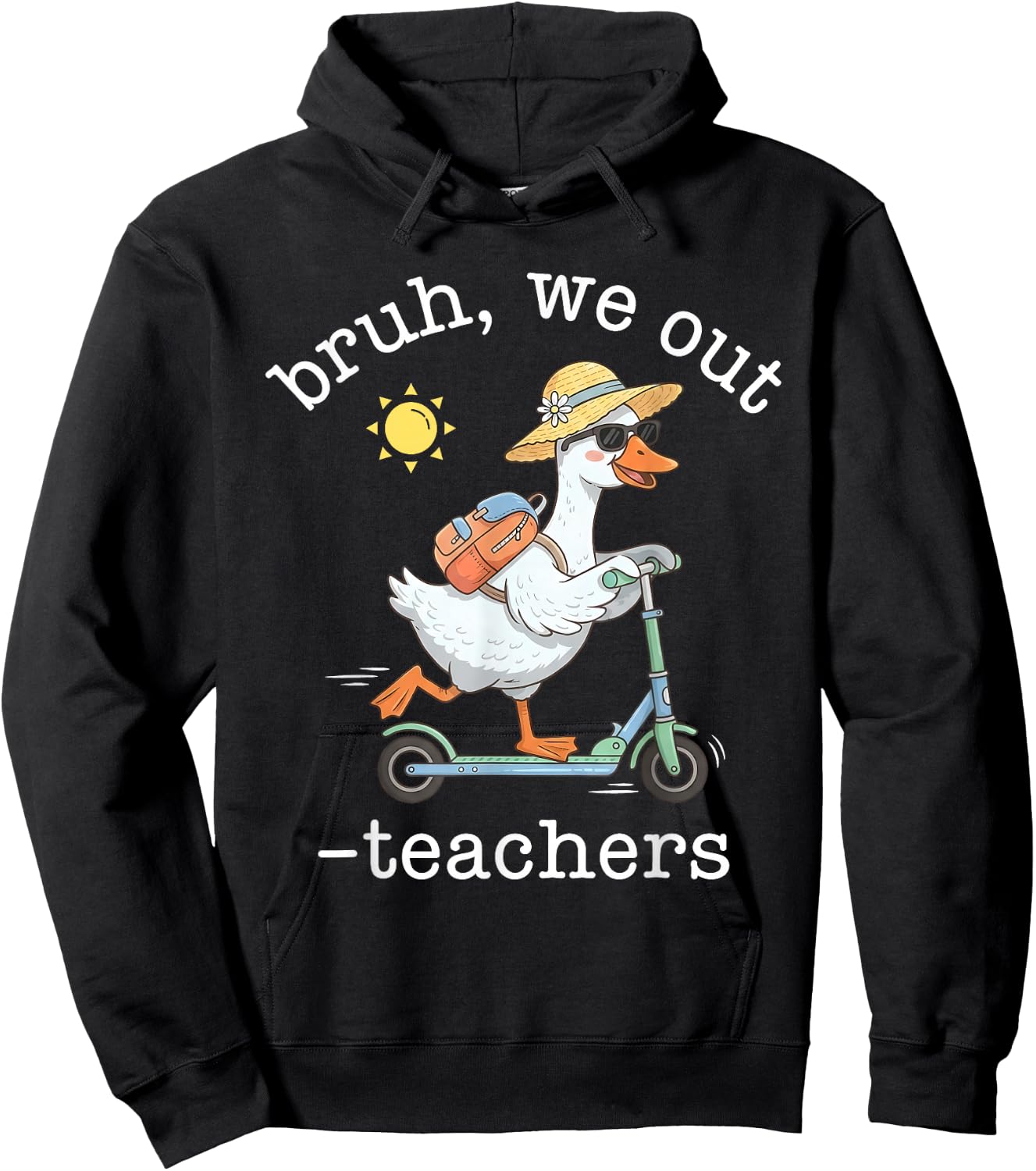 Bruh We Out Teacher Last Day of School Teacher Goose Scooter Hoodie - Hoodie | Black