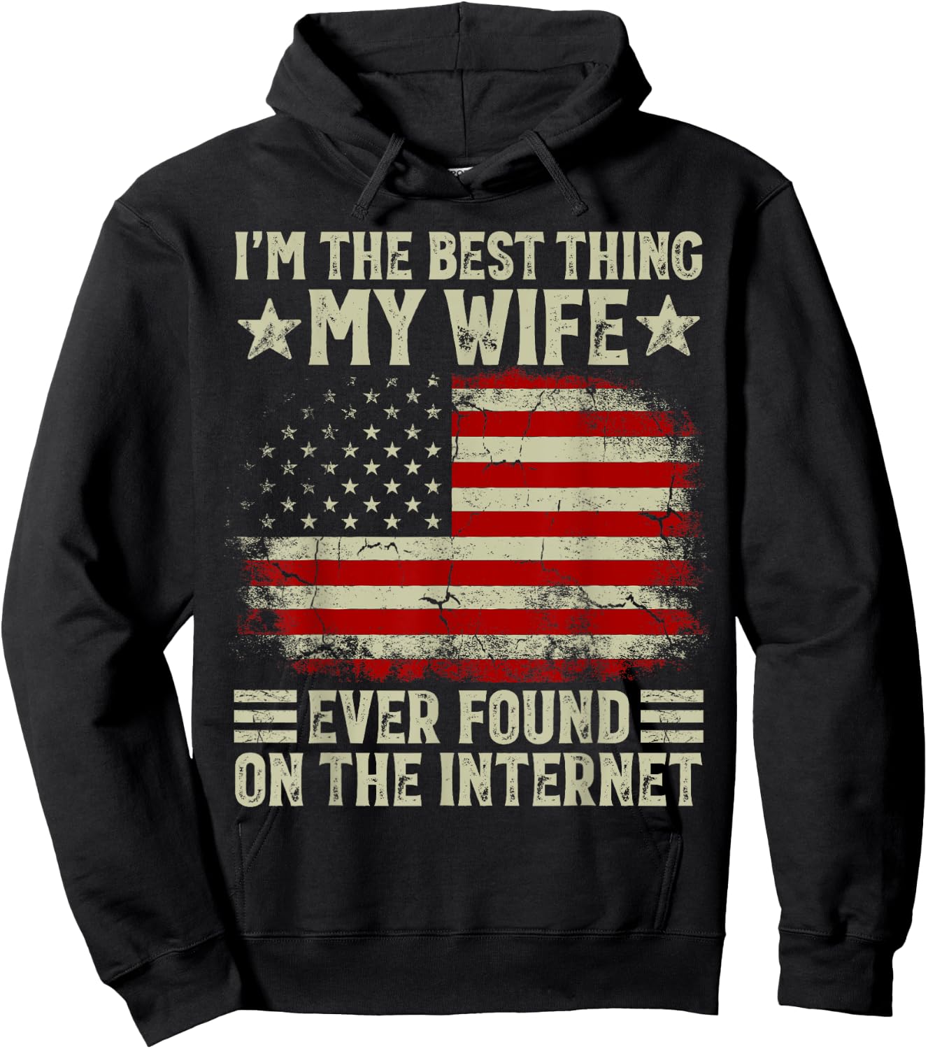 I'm The Best Thing My Wife Ever Found On The Internet Retro Hoodie - Hoodie | Black