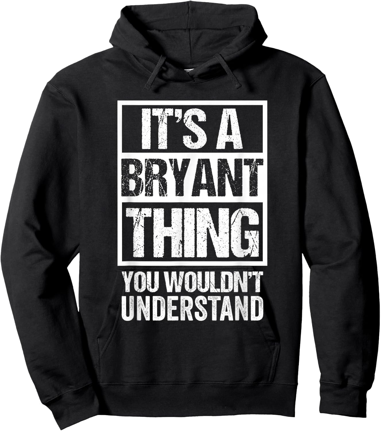 It's A Bryant Thing You Wouldn't Understand Family Name Hoodie - Hoodie | Black