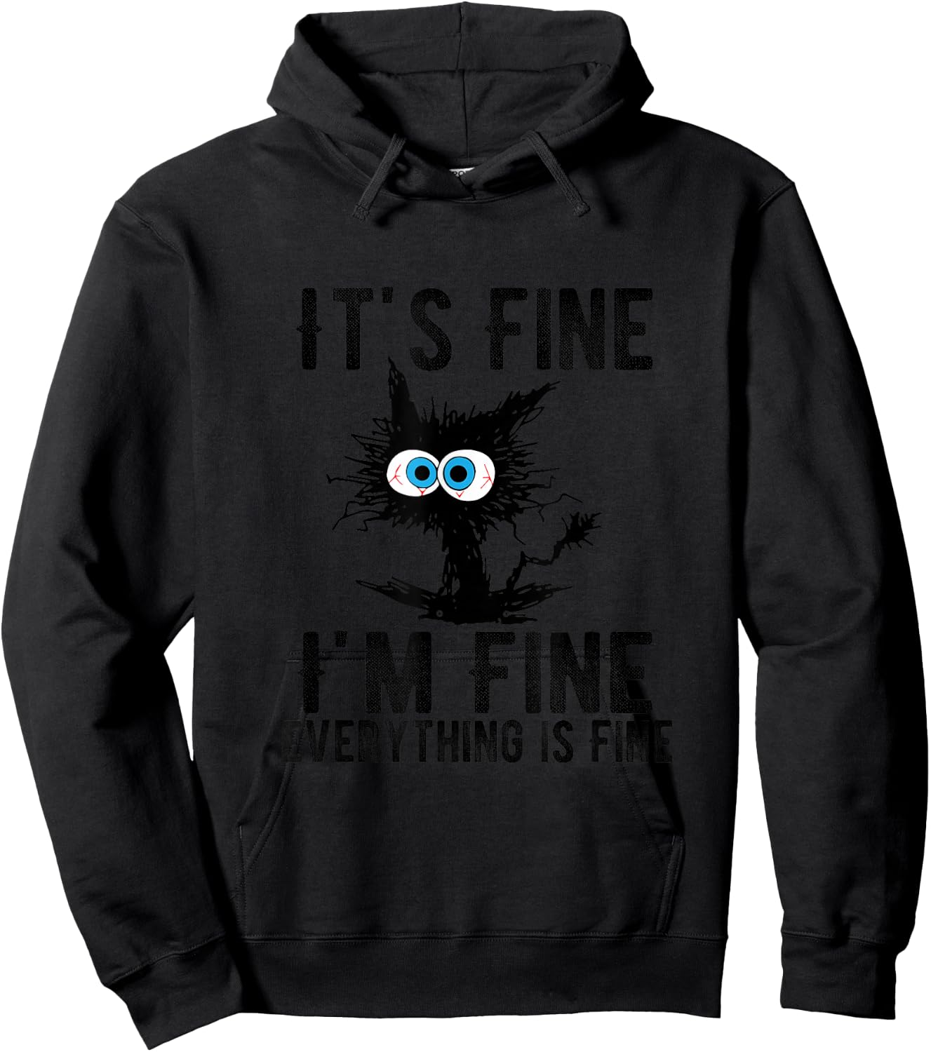 It's Fine I'm Fine Everything is Fine Funny Cat Kitty Lover Hoodie - Hoodie | Black