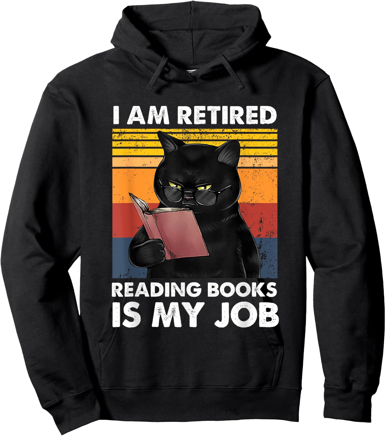 I'm Retired Reading Books Is My Job Funny Cat Reader Hoodie - Hoodie | Black