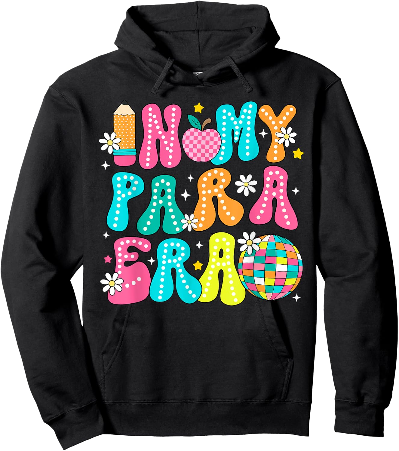 In My Para Era Teacher First Day Of School Back To School Hoodie - Hoodie | Black