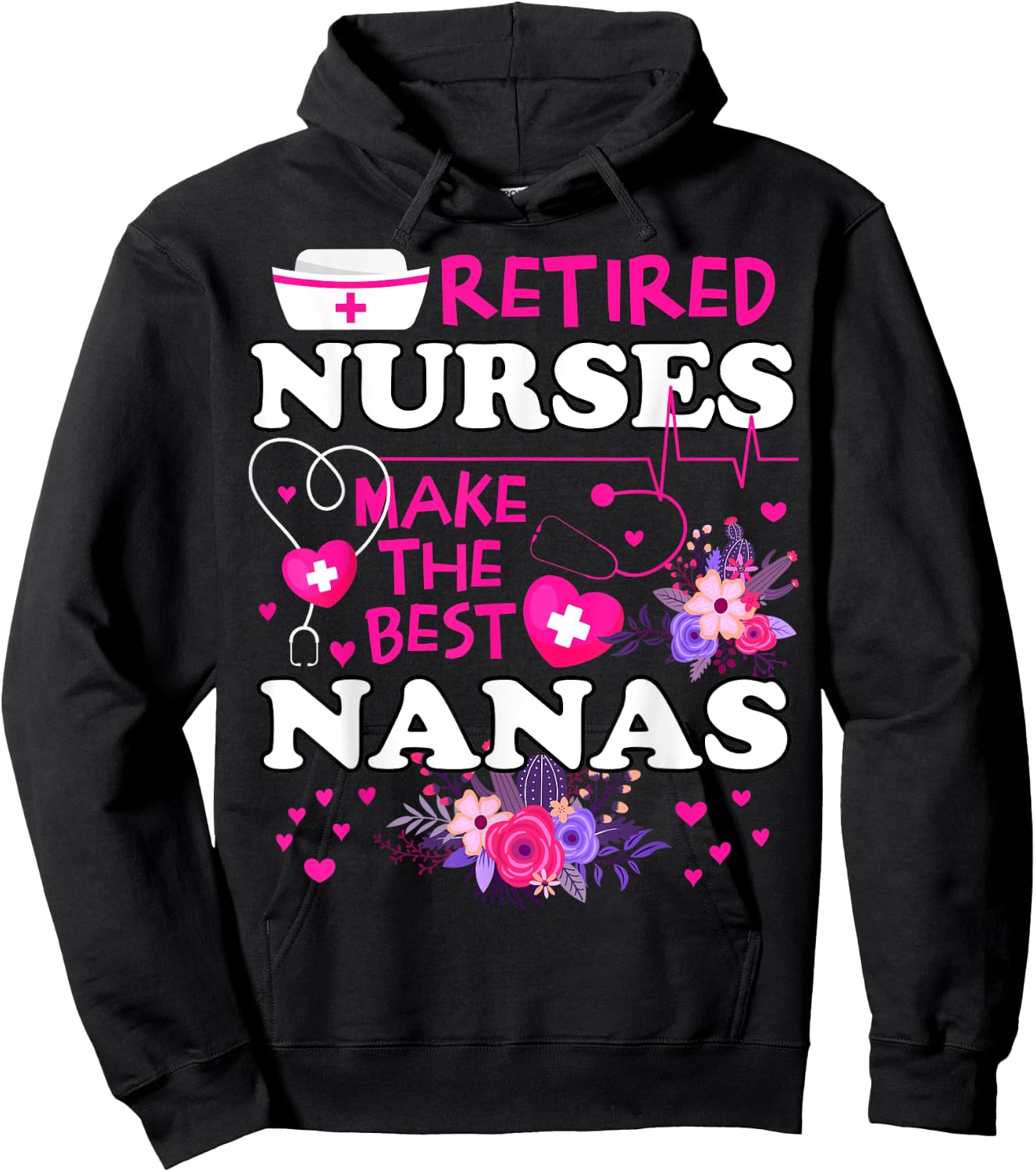 Retired Nurses Make The Best Nana Cute Mother Grandma Hoodie - Hoodie | Black