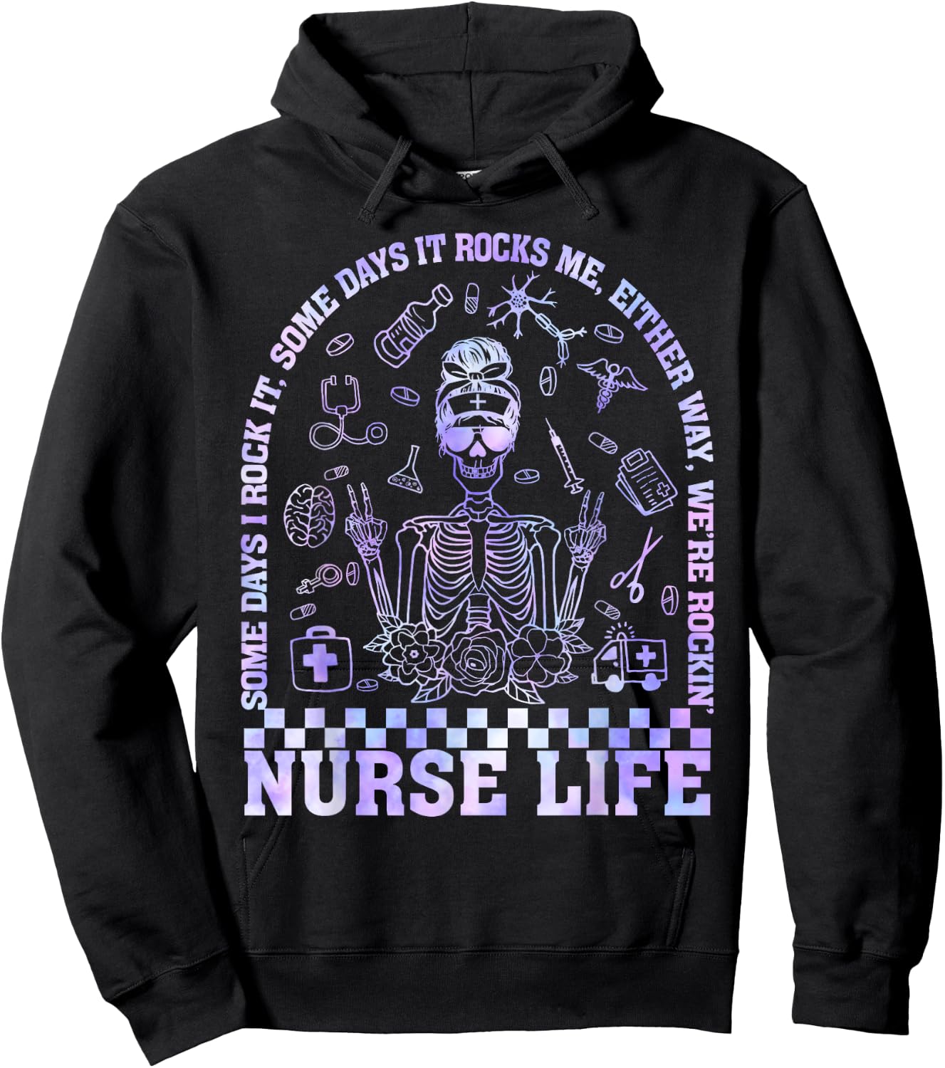 Nurse Life Some Days I Rock It Nursing Skeleton Women Kids Hoodie - Hoodie | Black