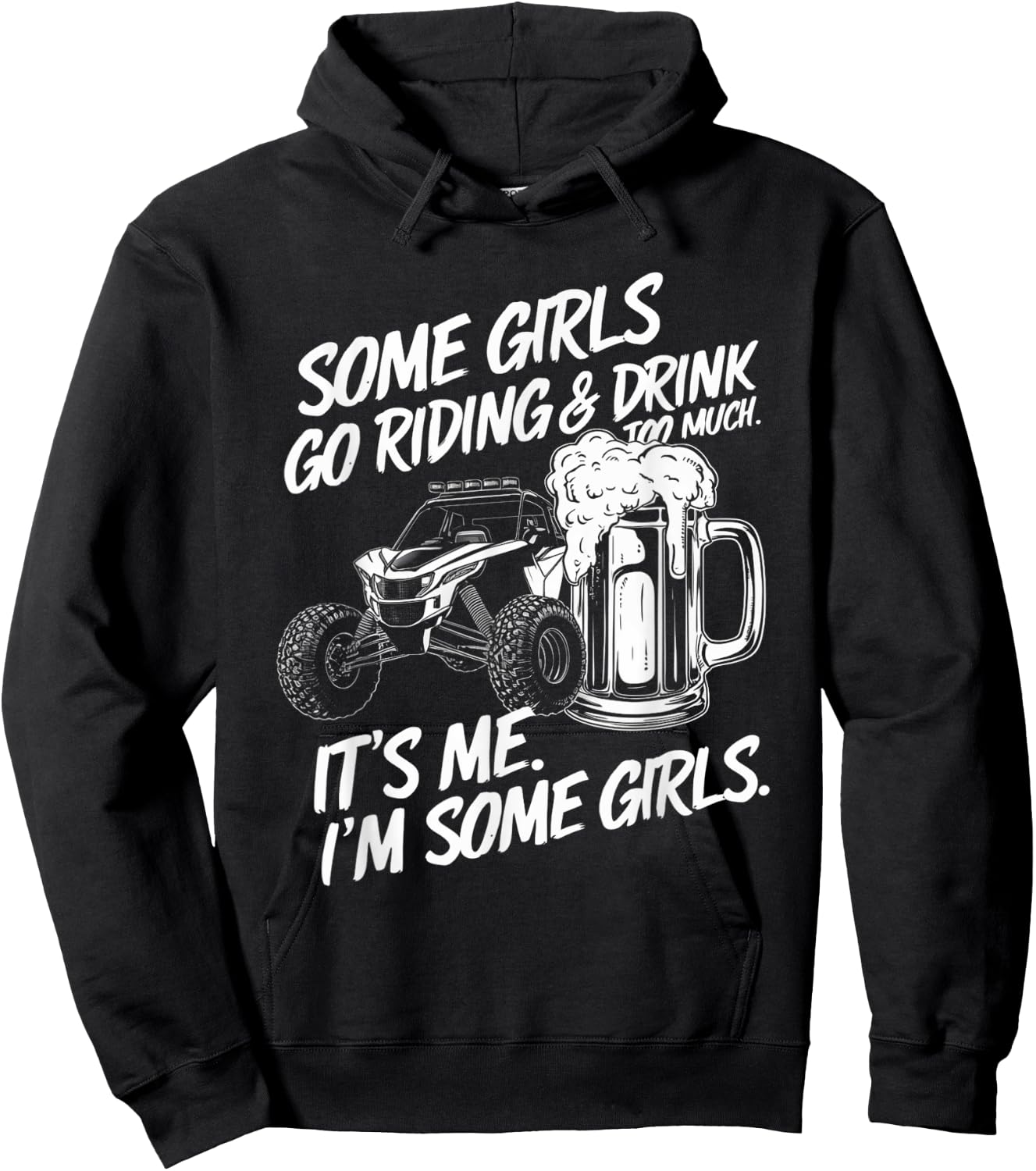 Some Girls Go Riding And Drink Too Much Party Offroad Lover Hoodie - Hoodie | Black