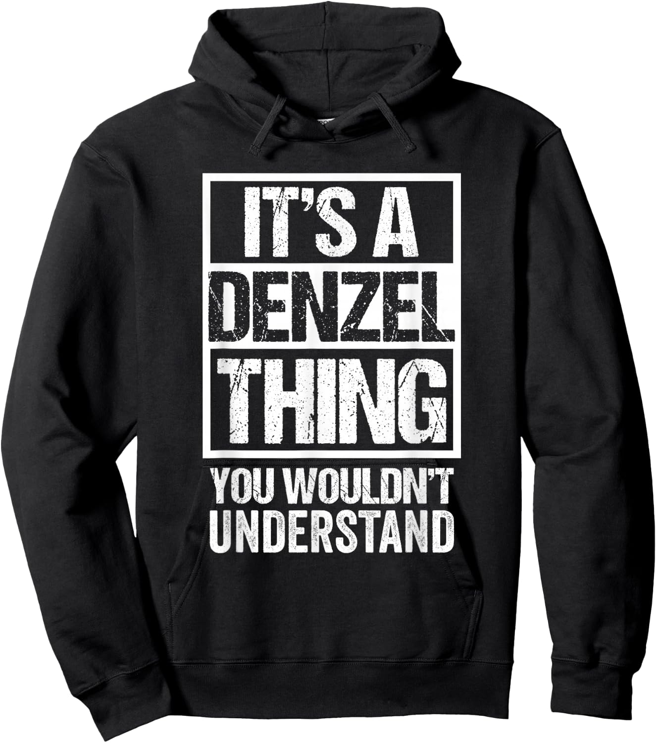 It's A Denzel Thing You Wouldn't Understand First Name Hoodie - Hoodie | Black