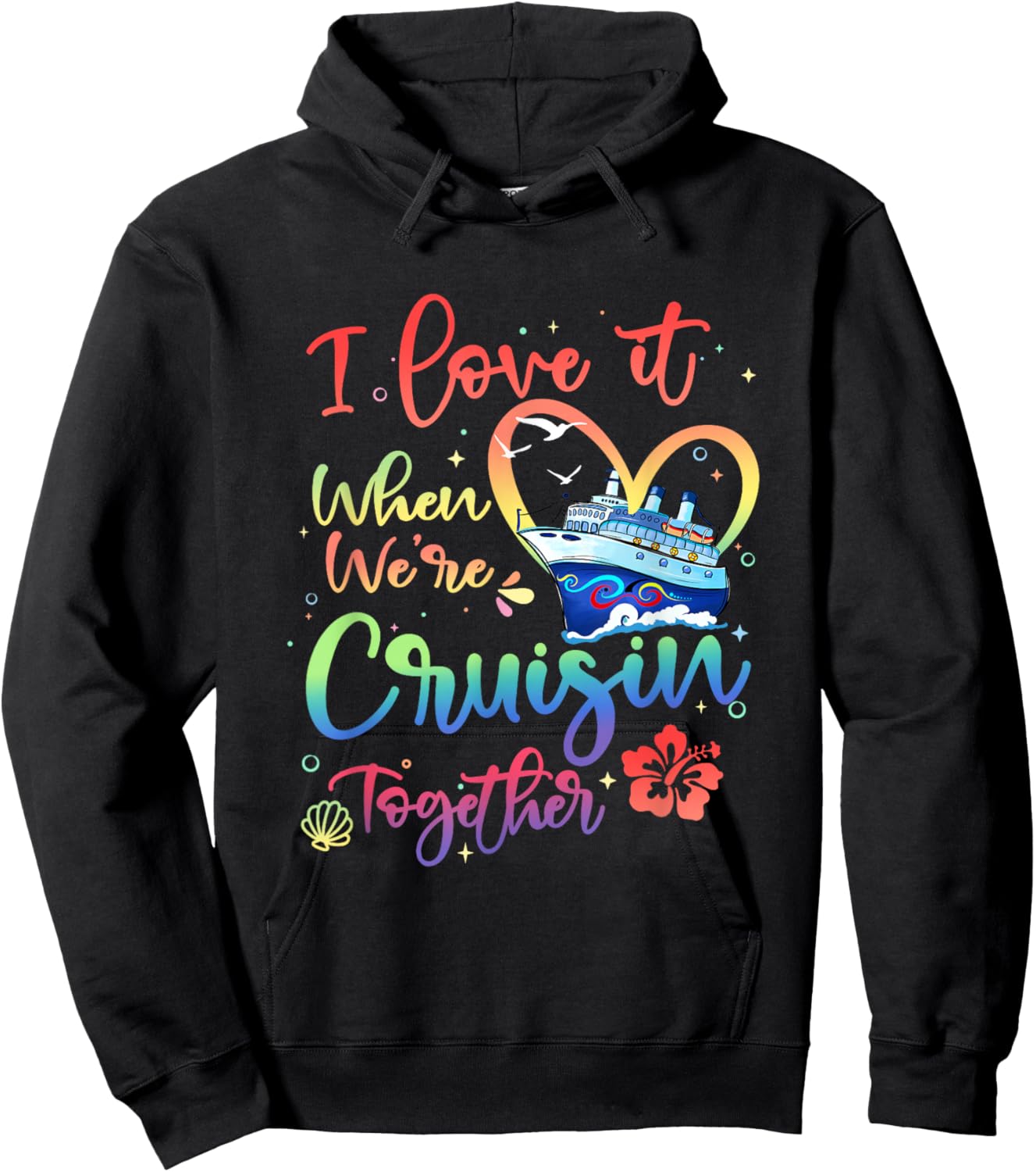 I Love It When We are Cruisin Together Funny Cruise Lover Hoodie - Hoodie | Black
