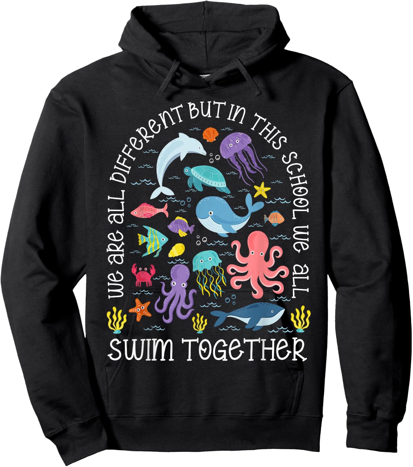 We Are Different But In This School We Swim Together Ocean Hoodie - Hoodie | Black