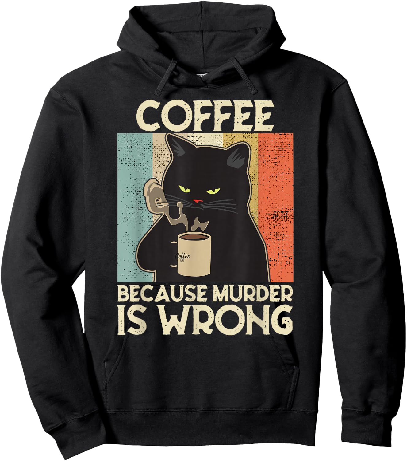Coffee Because Murder Is Wrong Women's Vintage Cat Coffee Hoodie - Hoodie | Black