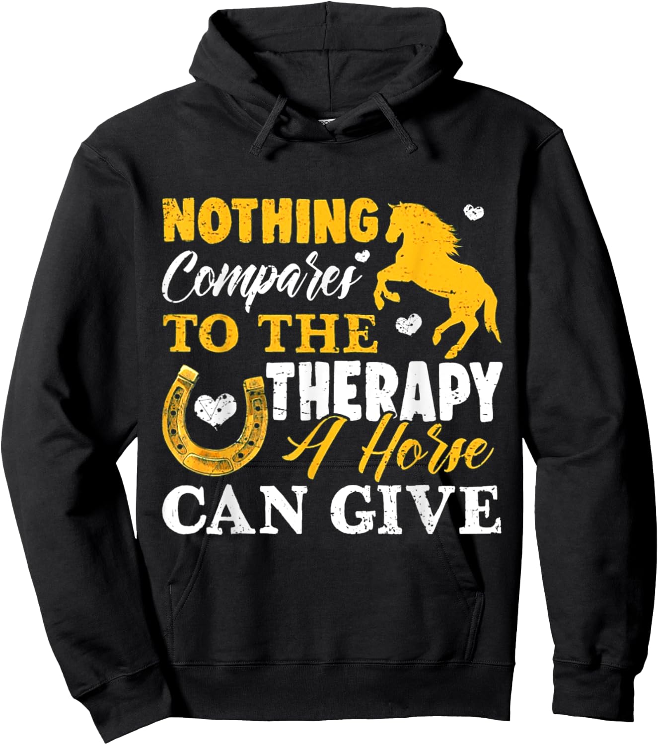 Nothing Compares To The Therapy A Horse Can Give Hoodie - Hoodie | Black