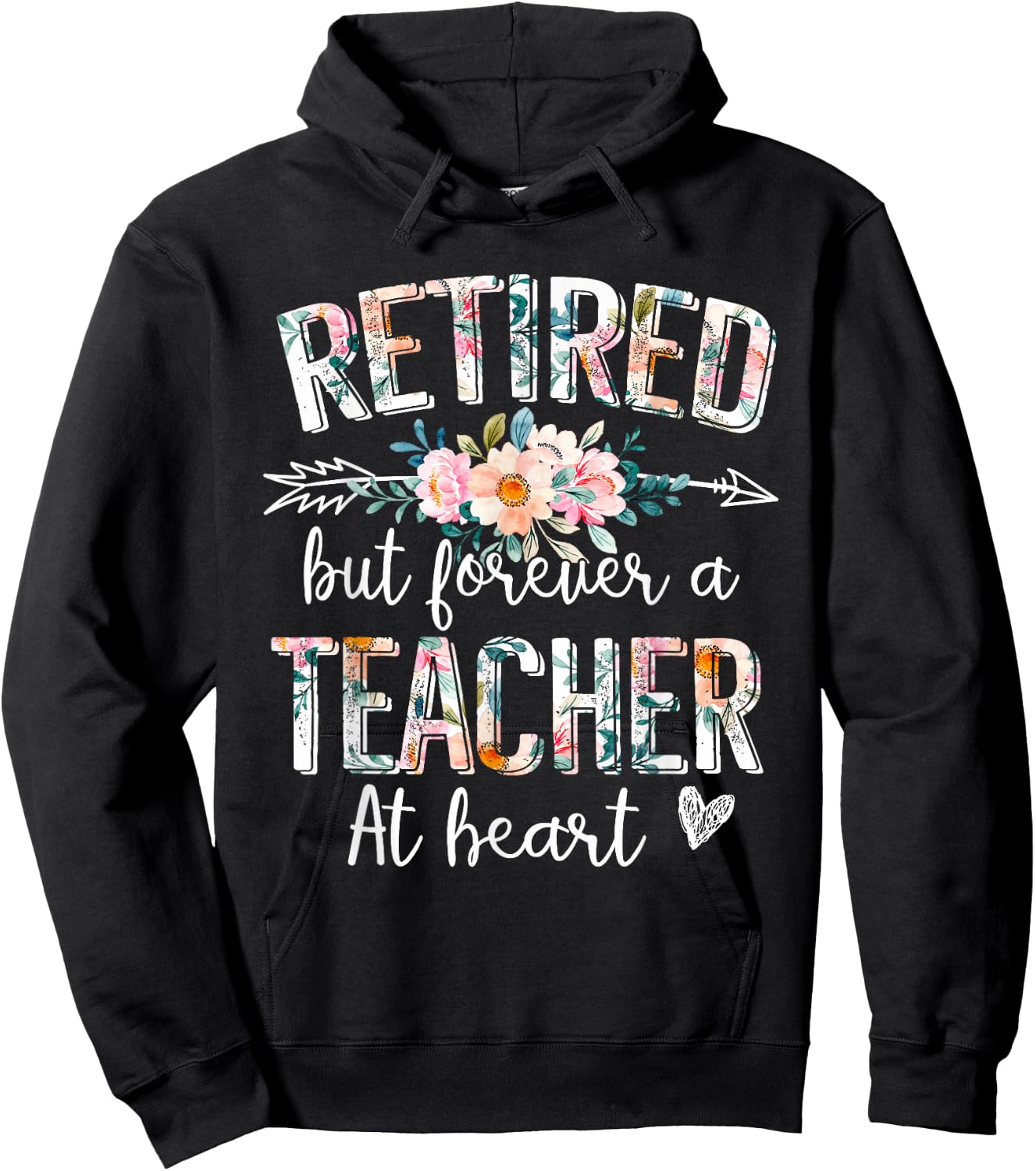Retired But Forever A Teacher At Heart - Teacher Retirement Hoodie - Hoodie | Black