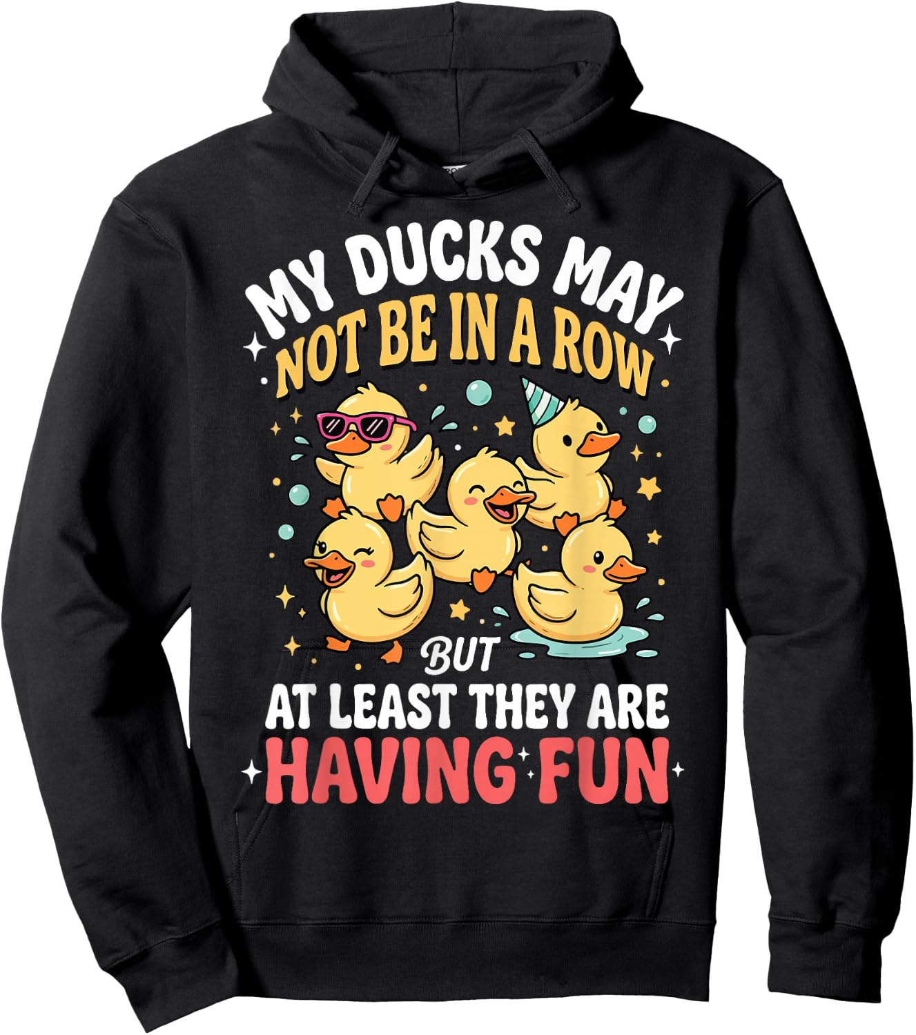 My Ducks May Not Be in A Row But Hoodie - Hoodie | Black