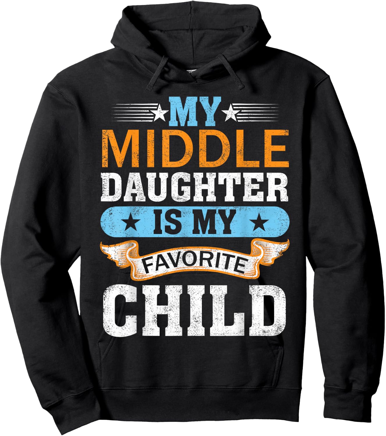 My Middle Daughter is My Favorite Child Mom Dad Fathers Day Hoodie - Hoodie | Black