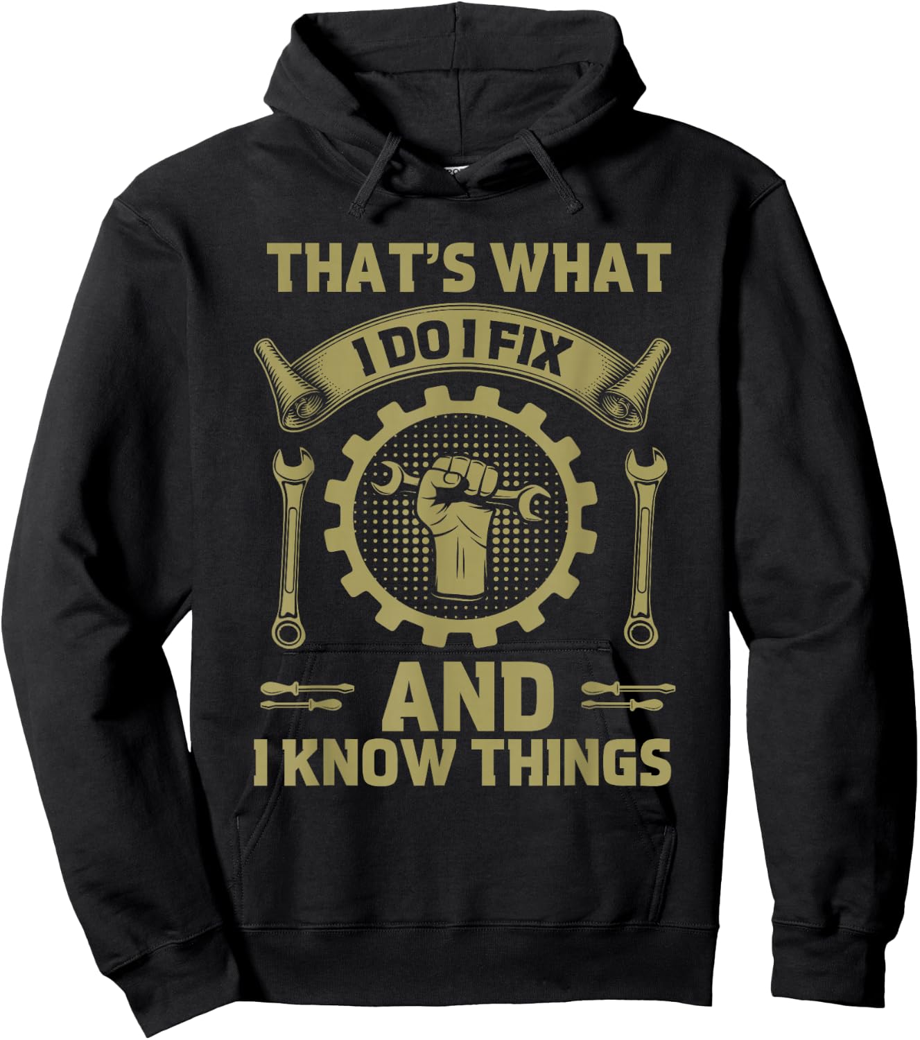Men Dad That's What I Do I Fix Stuff And I Know Things Funny Hoodie - Hoodie | Black