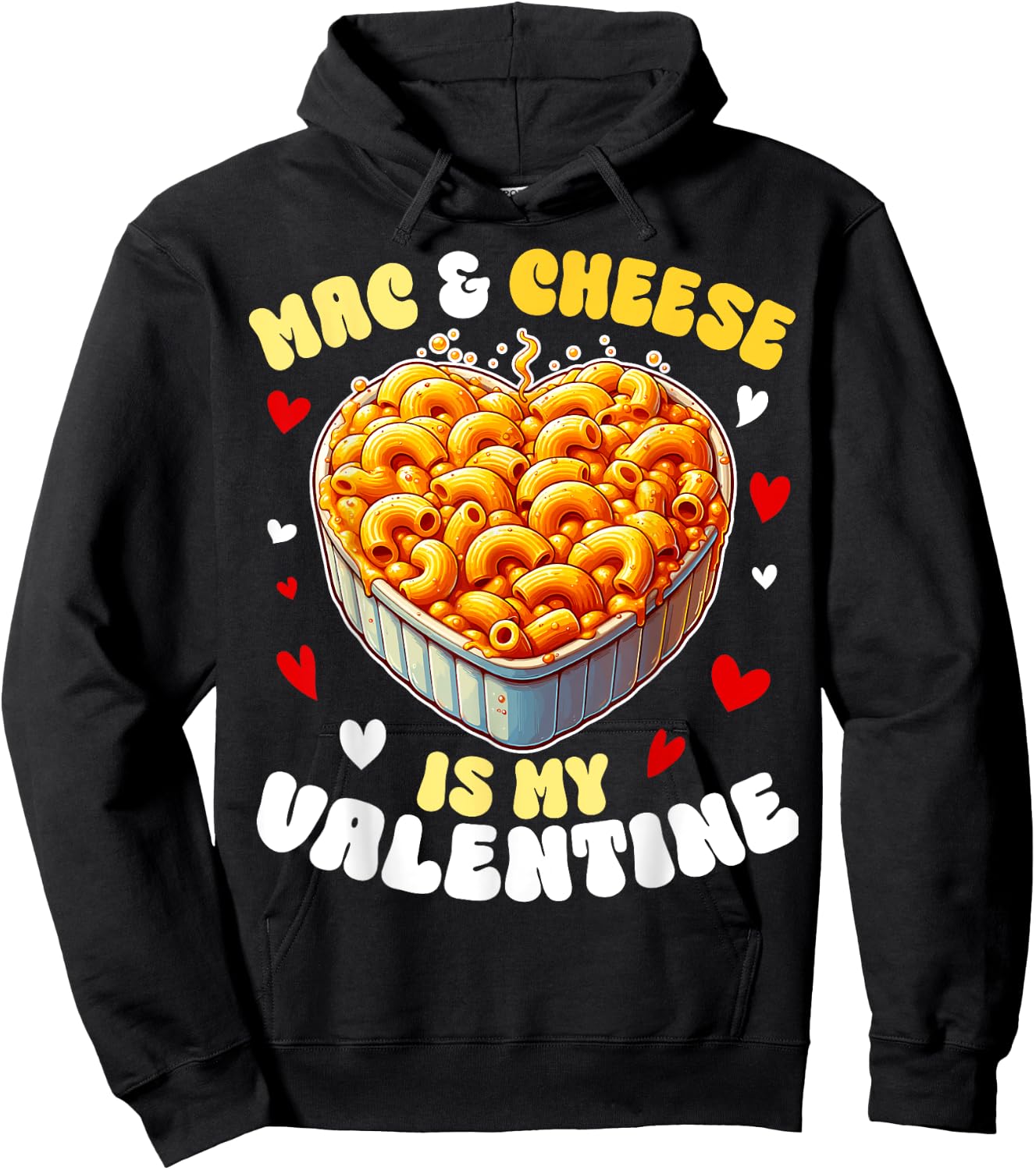 Mac & Cheese Is My Valentine Pasta American Macaroni Hoodie - Hoodie | Black
