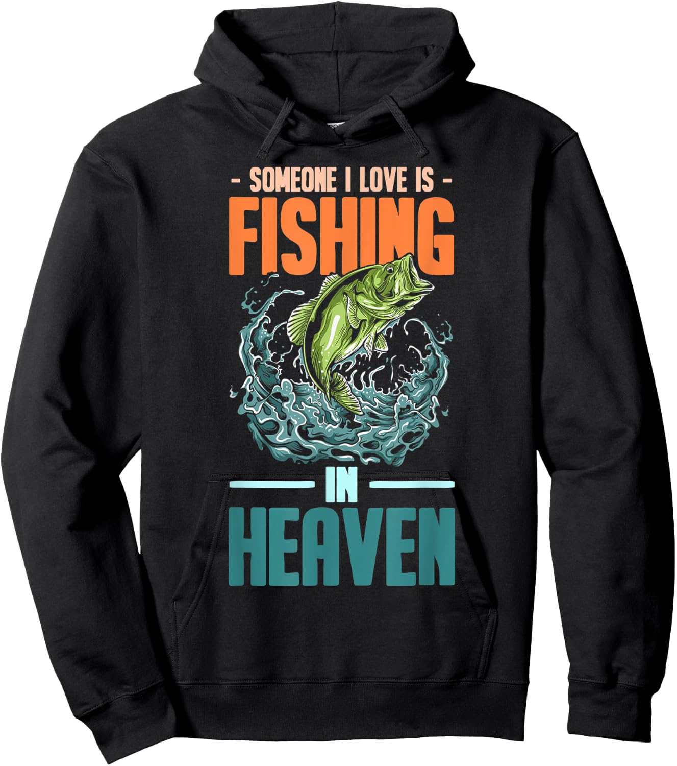 Someone I Love Is Fishing In Heaven Hoodie - Hoodie | Black