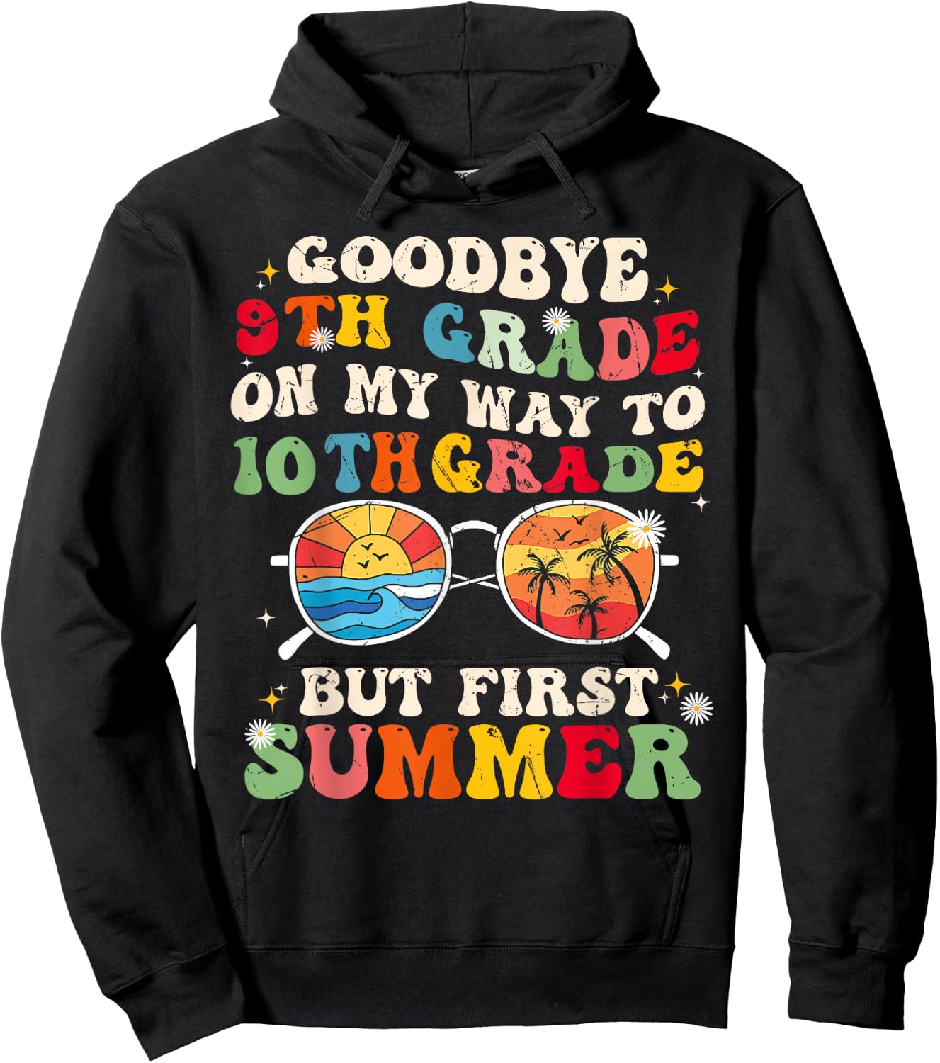 Goodbye 9th grade on my way to 10th grade but first summer Women Kids Hoodie - Hoodie | Black
