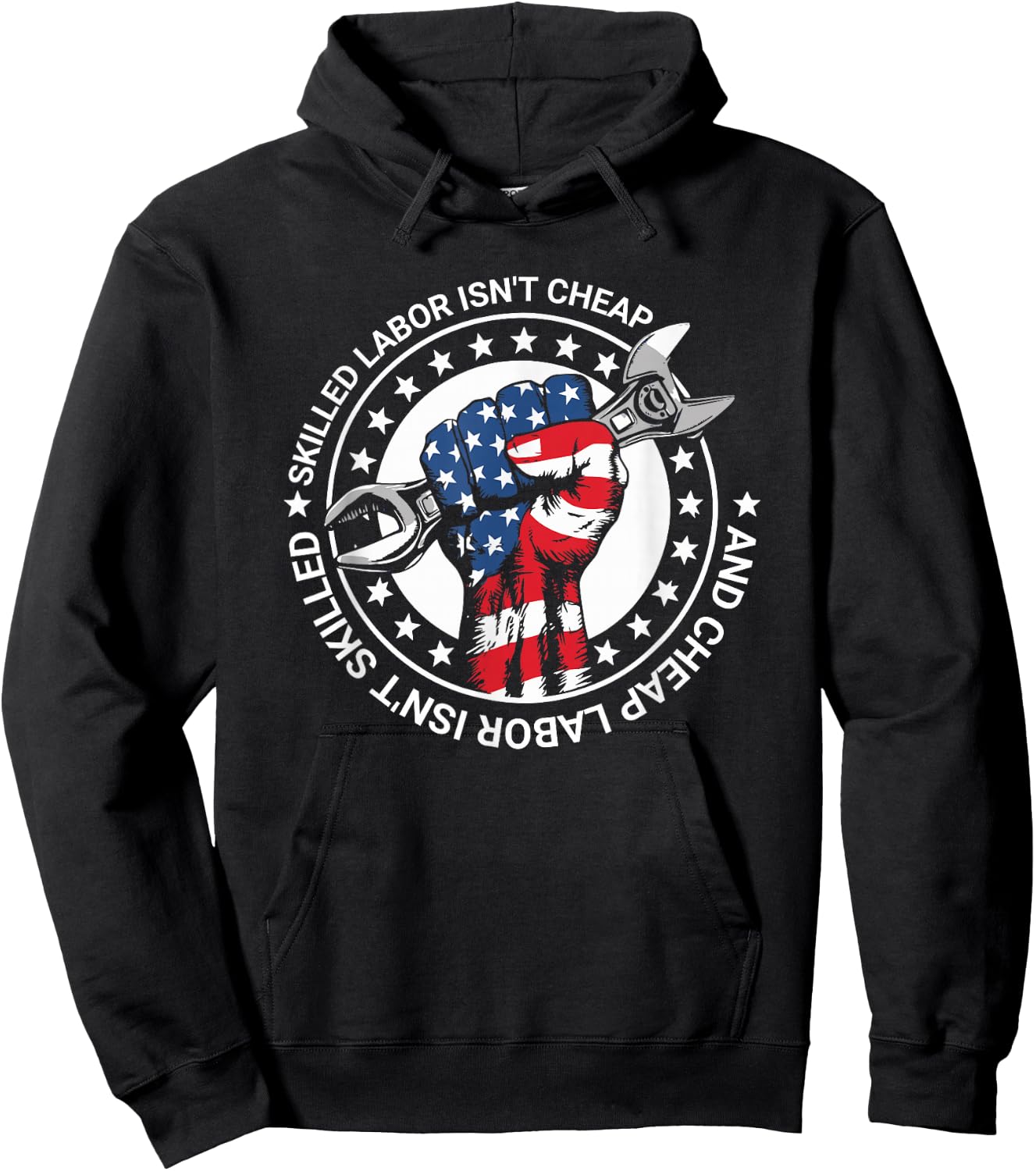 Skilled Labor Isn't Cheap And Cheap Labor Isn't Skilled Hoodie - Hoodie | Black