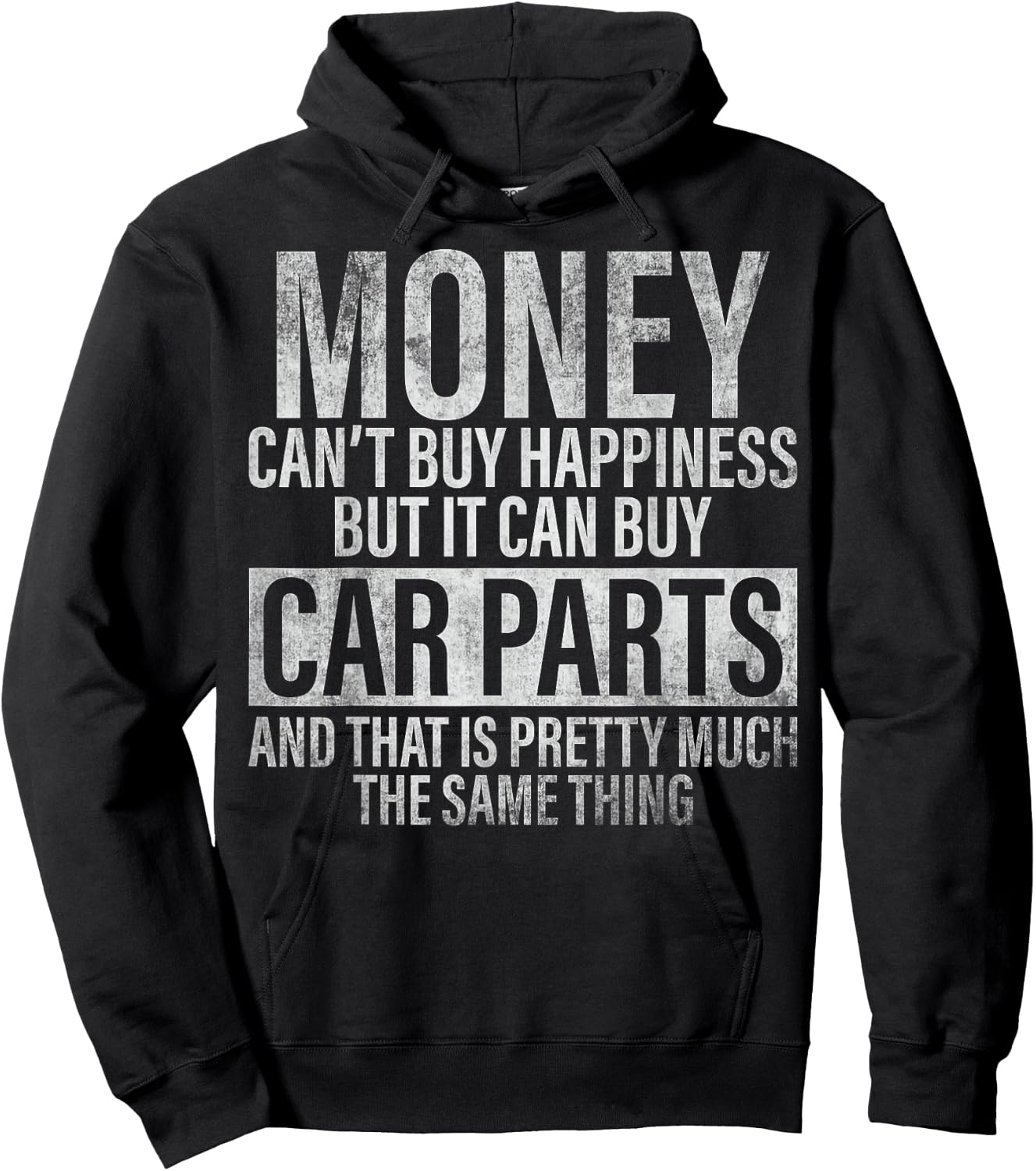 Money Can't Buy Happiness But It Can Buy Car Parts Hoodie - Hoodie | Black