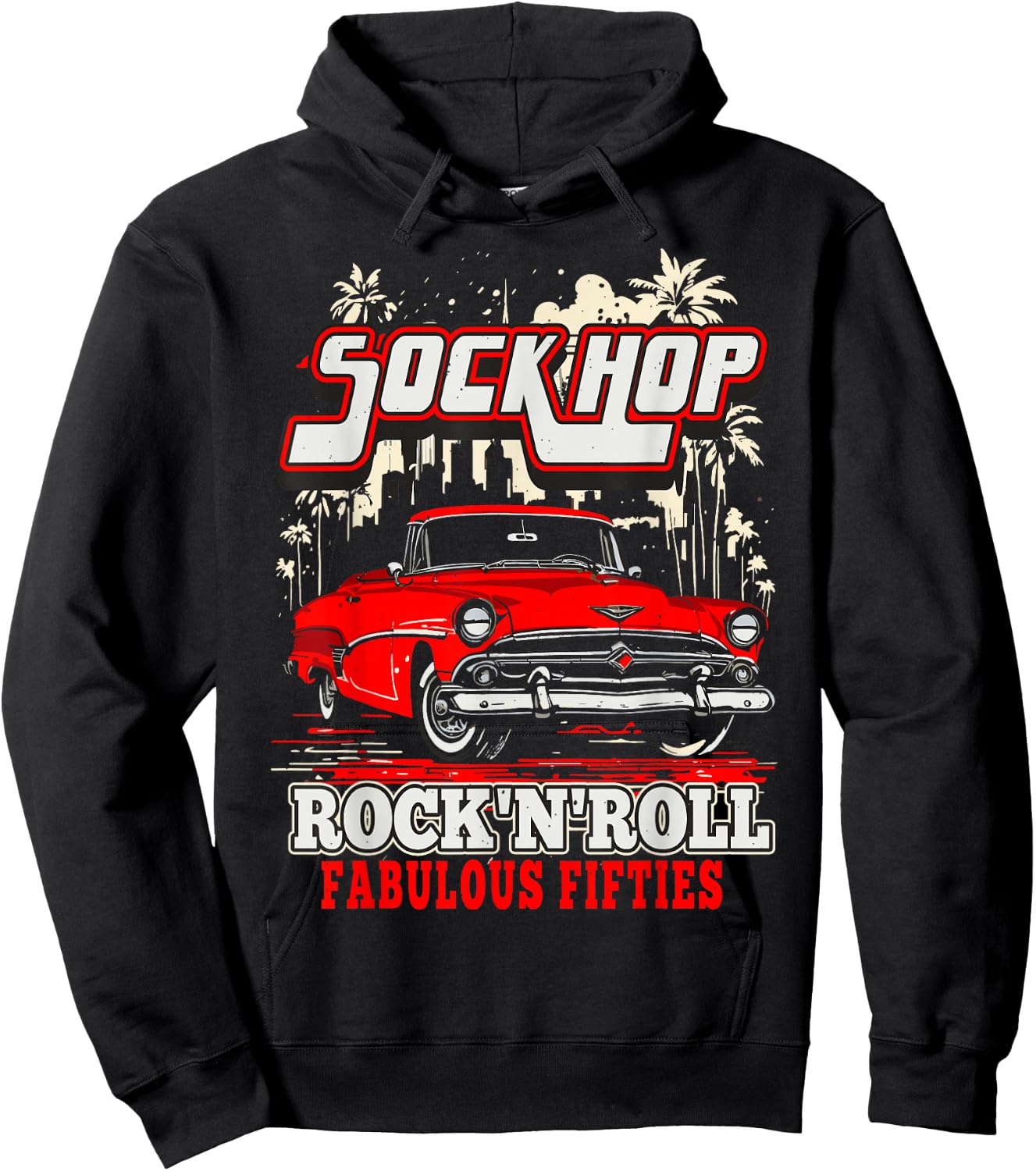 Sock Hop Rock and Roll Fabulous Fifties Rockabilly Greaser Hoodie - Hoodie | Black