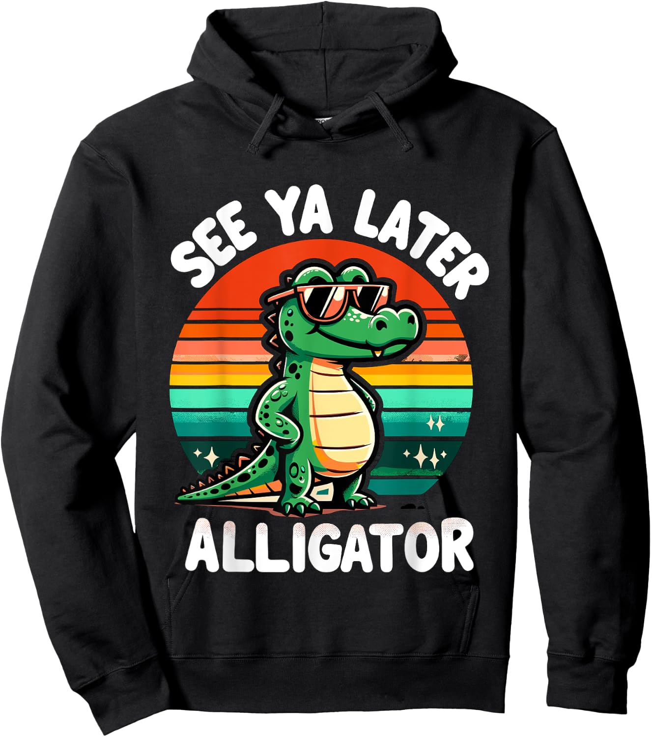 See Ya Later Alligator Hoodie - Hoodie | Black