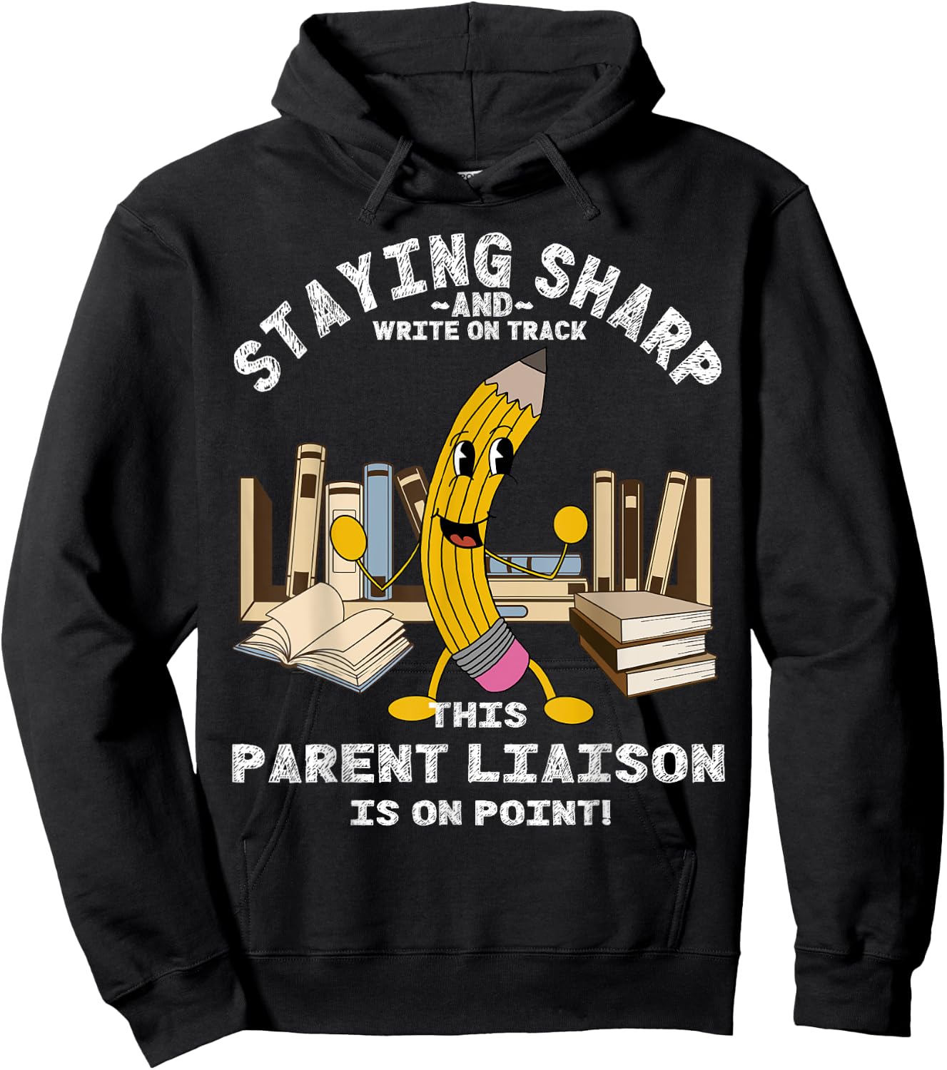 Stay Sharp Parent Liaison Back to School Pencil Funny Hoodie - Hoodie | Black