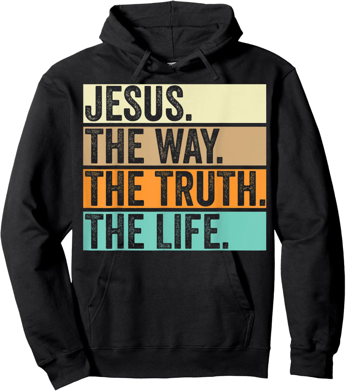 Jesus The Way Truth Life Adults Christian Worship Preachers Hoodie - Hoodie | Black