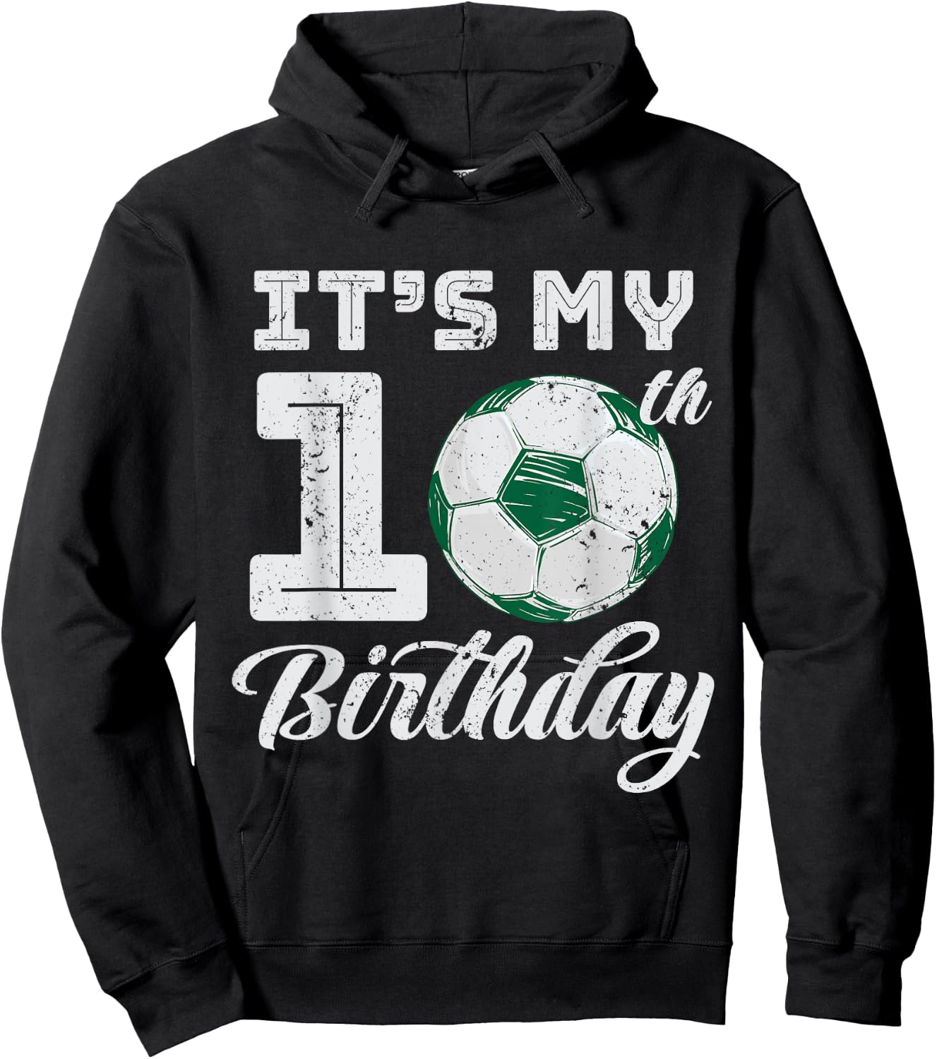 It's My 10th Birthday Kids Boys Girls Soccer Sport Game Gift Hoodie - Hoodie | Black